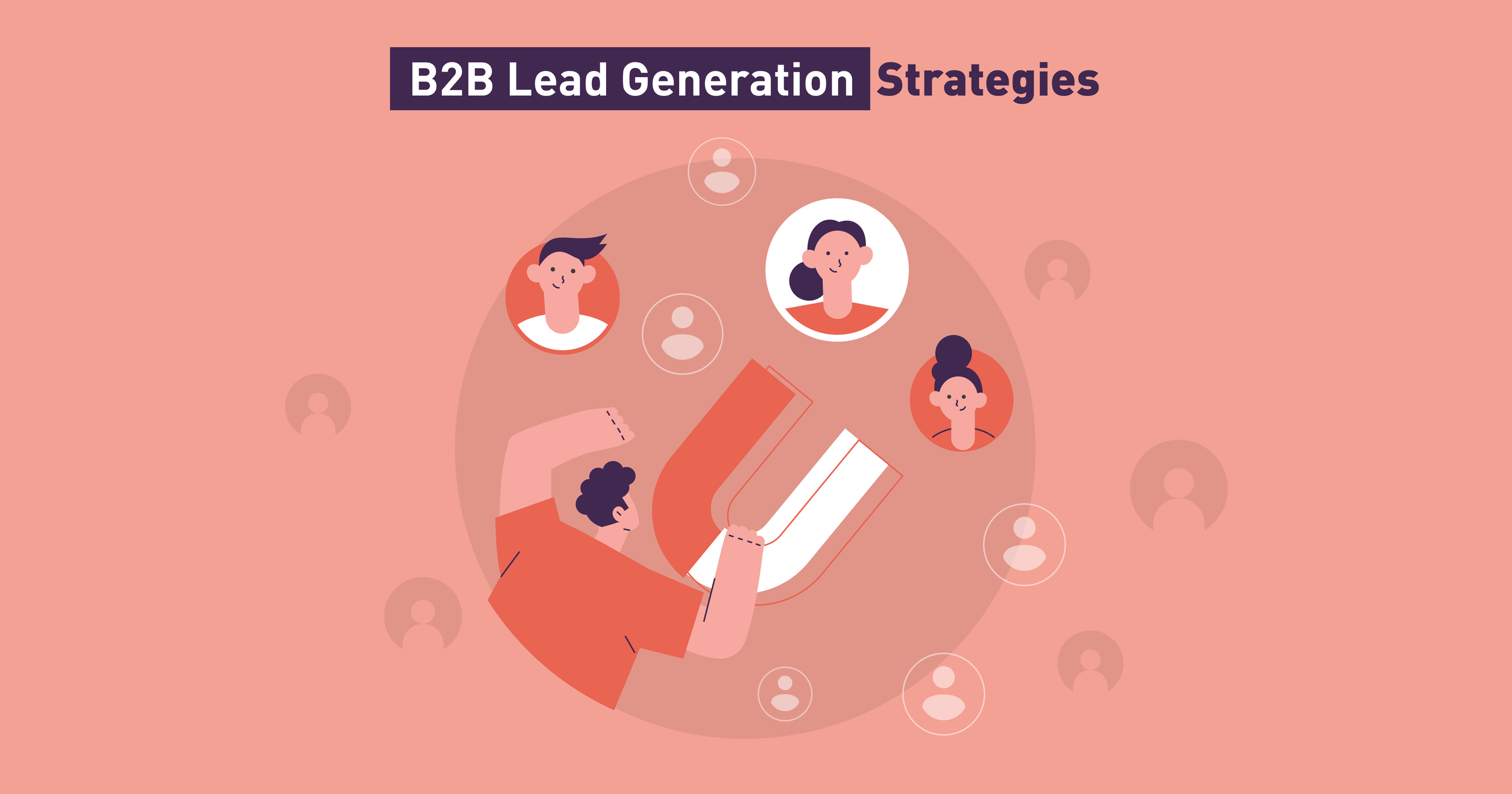 What is B2B Lead Generation? Top Strategies that actually work in 2026