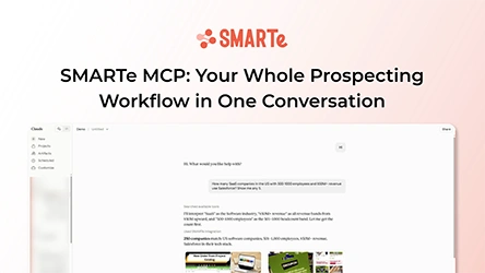 SMARTe MCP: Your Whole Prospecting Workflow in One Conversation
