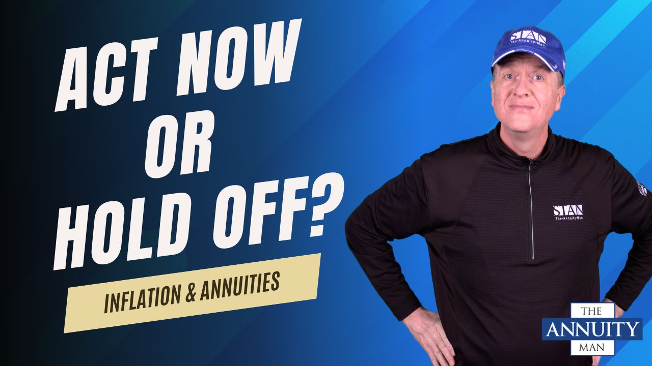 Inflation-&-Annuities:-Act-Now—or-Hold-Off?