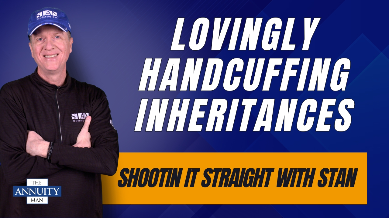 lovingly-handcuffing-inheritances-using-annuities