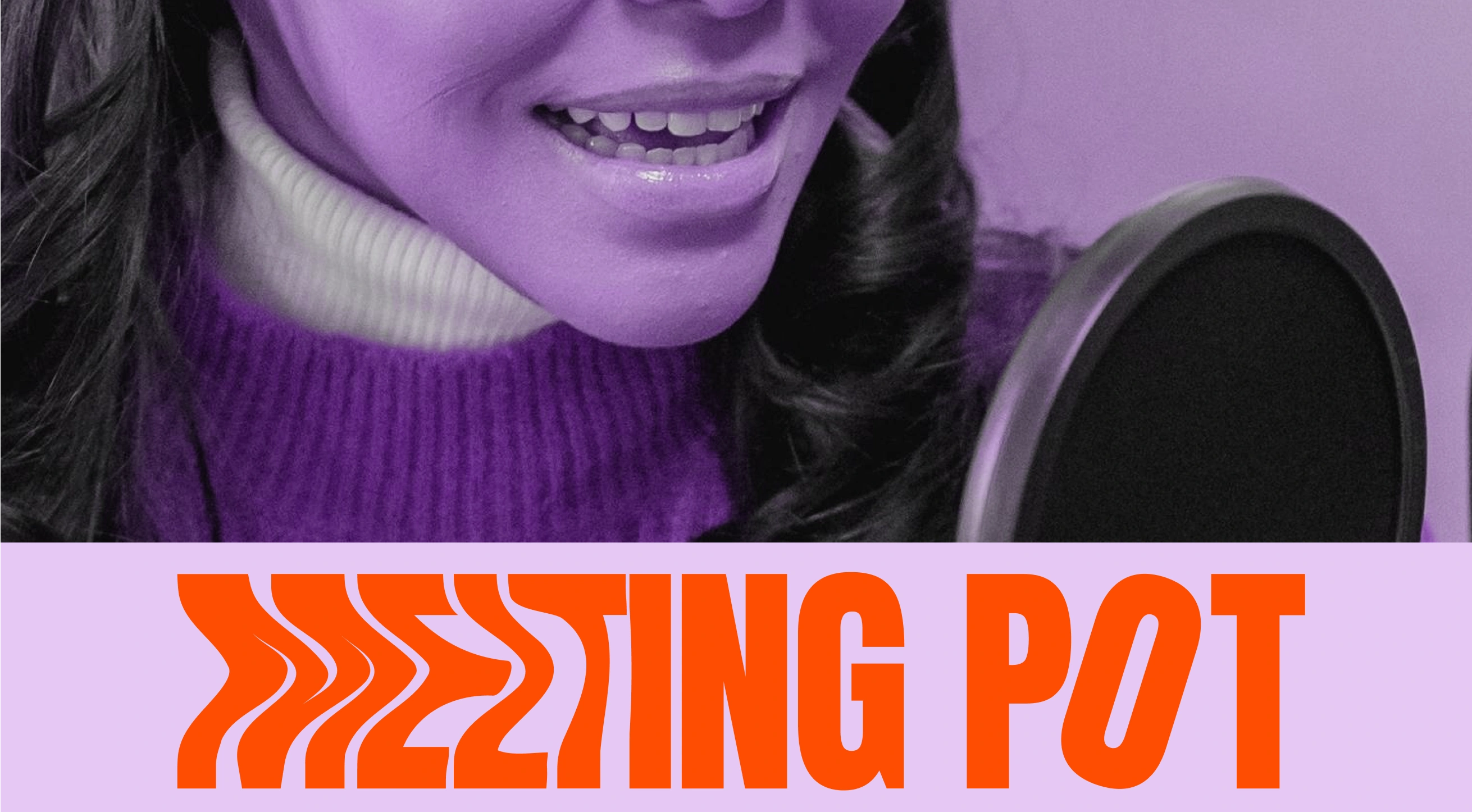 Close-up of a podcast host speaking into a microphone, overlaid with the Melting Pot logo in bold orange typography on a lilac background. The composition reflects the brand’s modern, inclusive approach to storytelling, culture, and conversation—capturing the energy and warmth of human voice at the heart of the podcast experience.