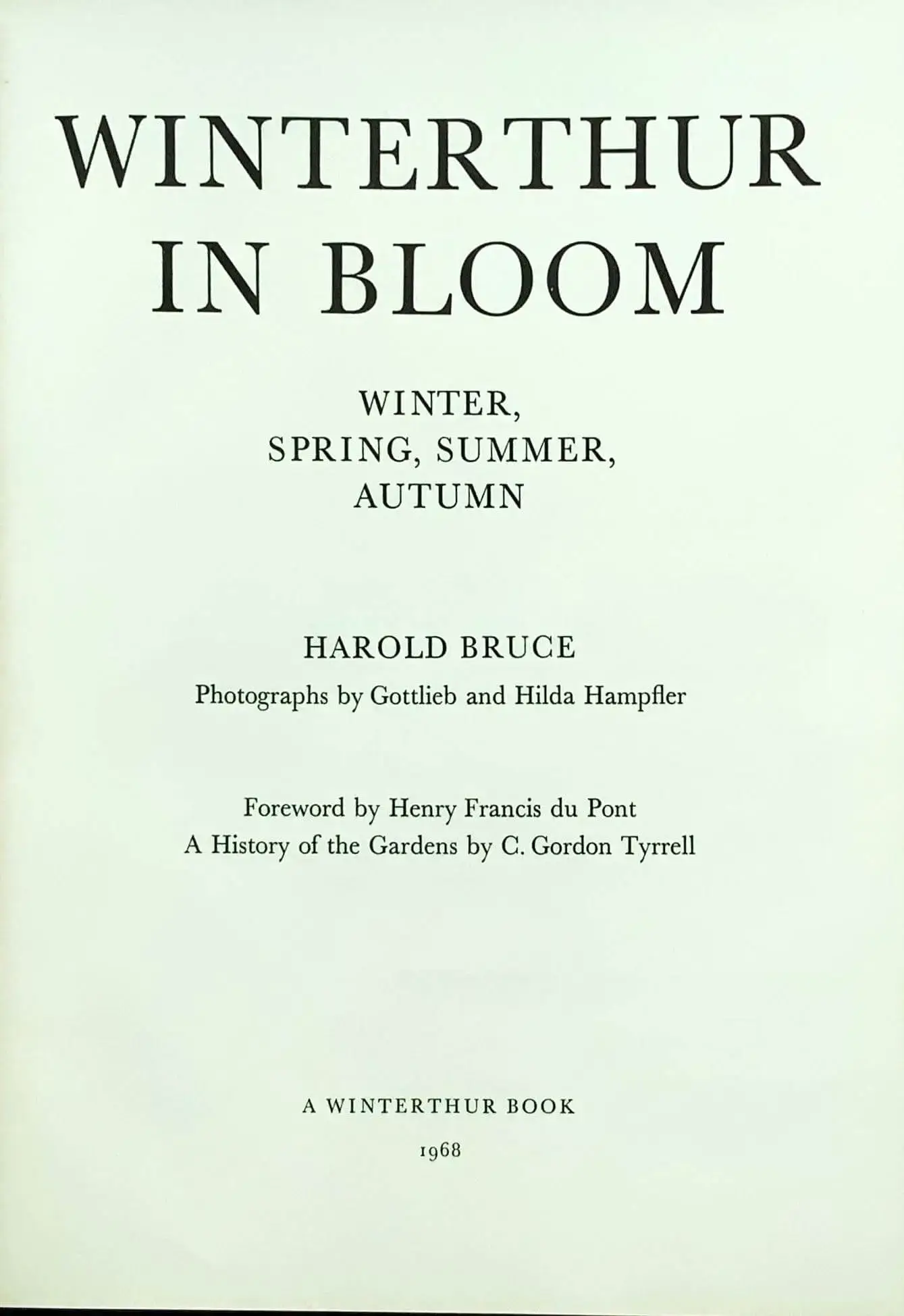 Winterthur in Bloom: Winter, Spring, Summer, Autumn