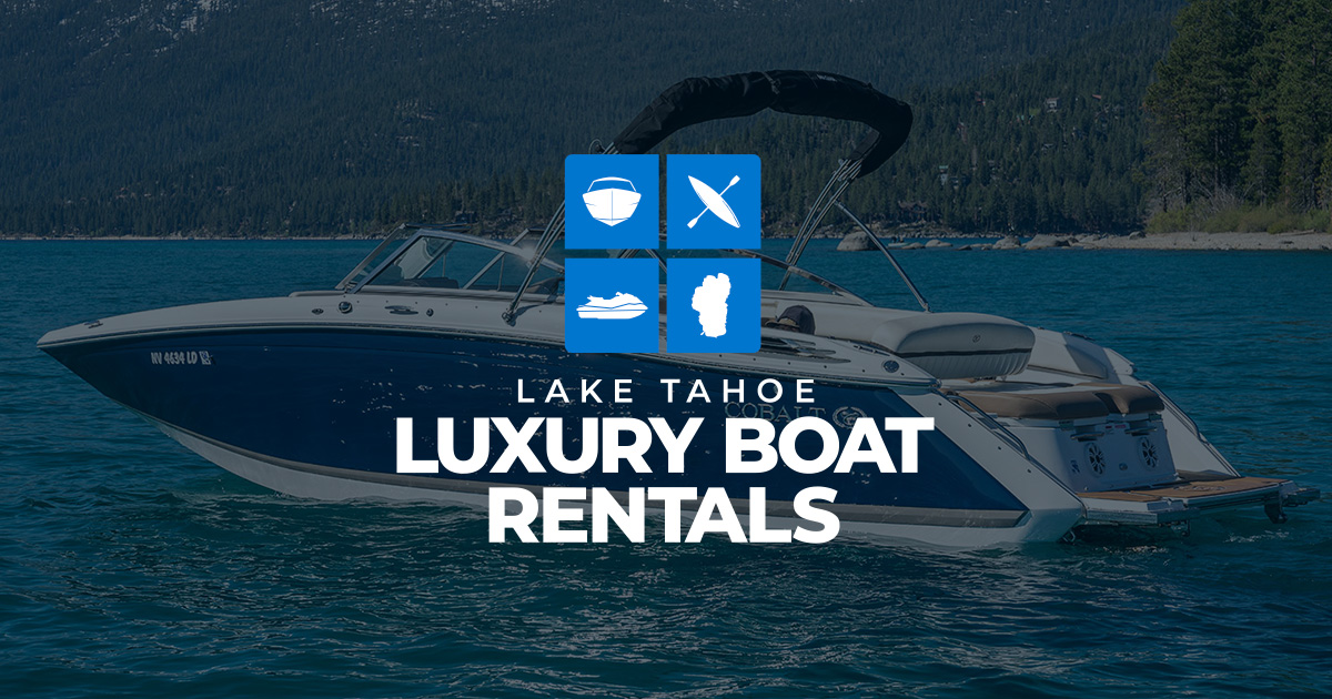 Lake Tahoe Luxury Boat Rentals