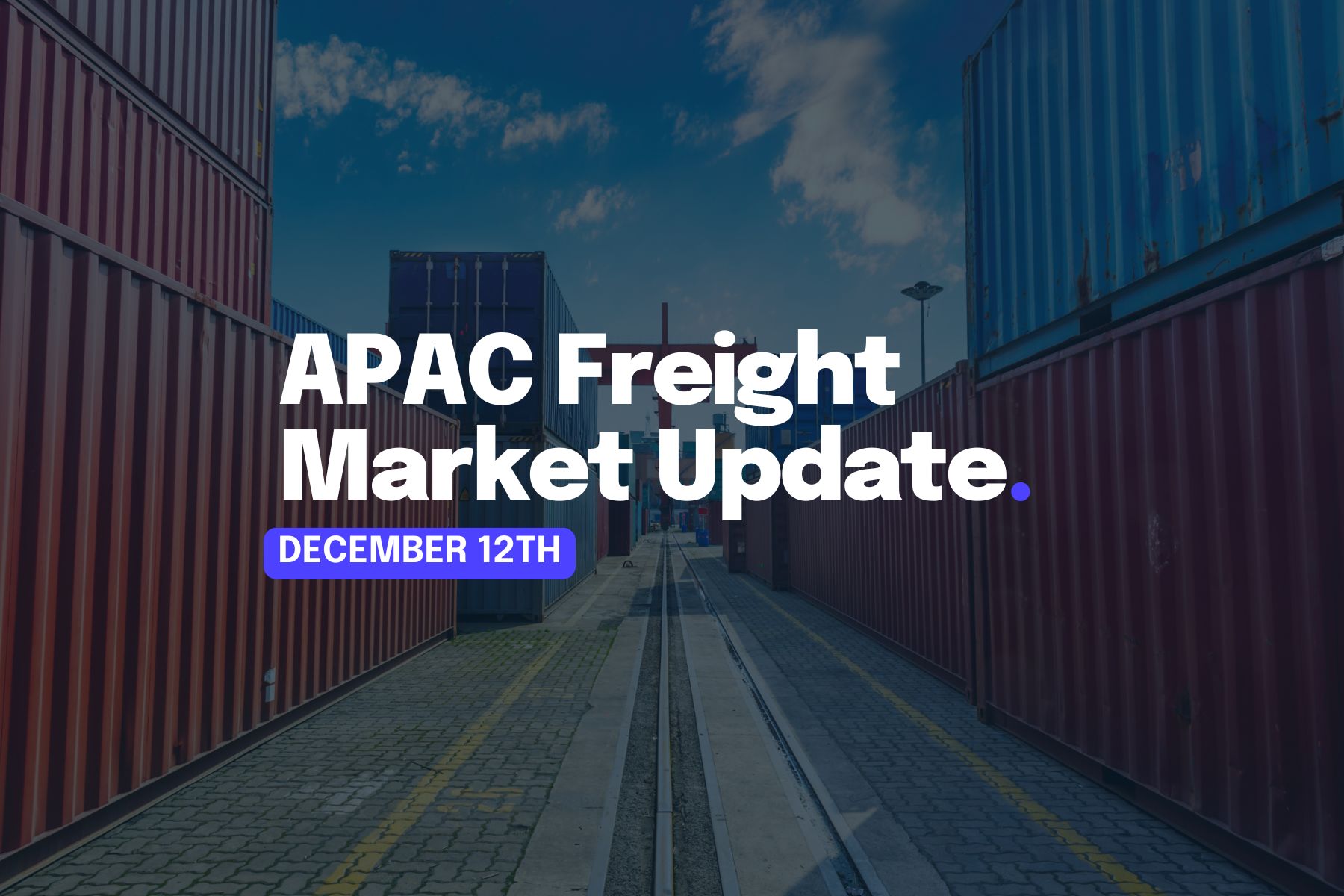 APAC Freight Market Update - December 12th, 2025