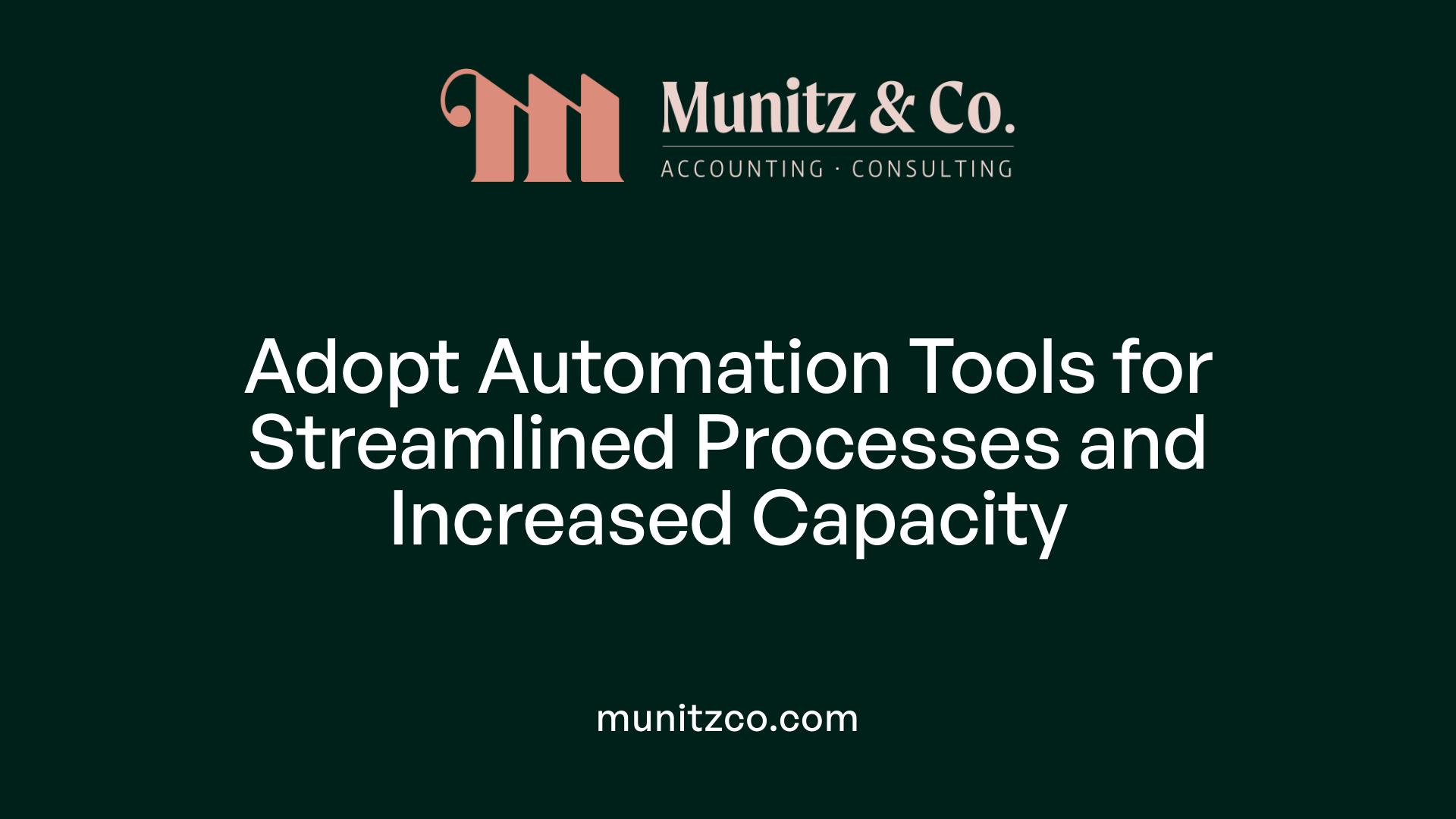 Adopt Automation Tools for Streamlined Processes and Increased Capacity