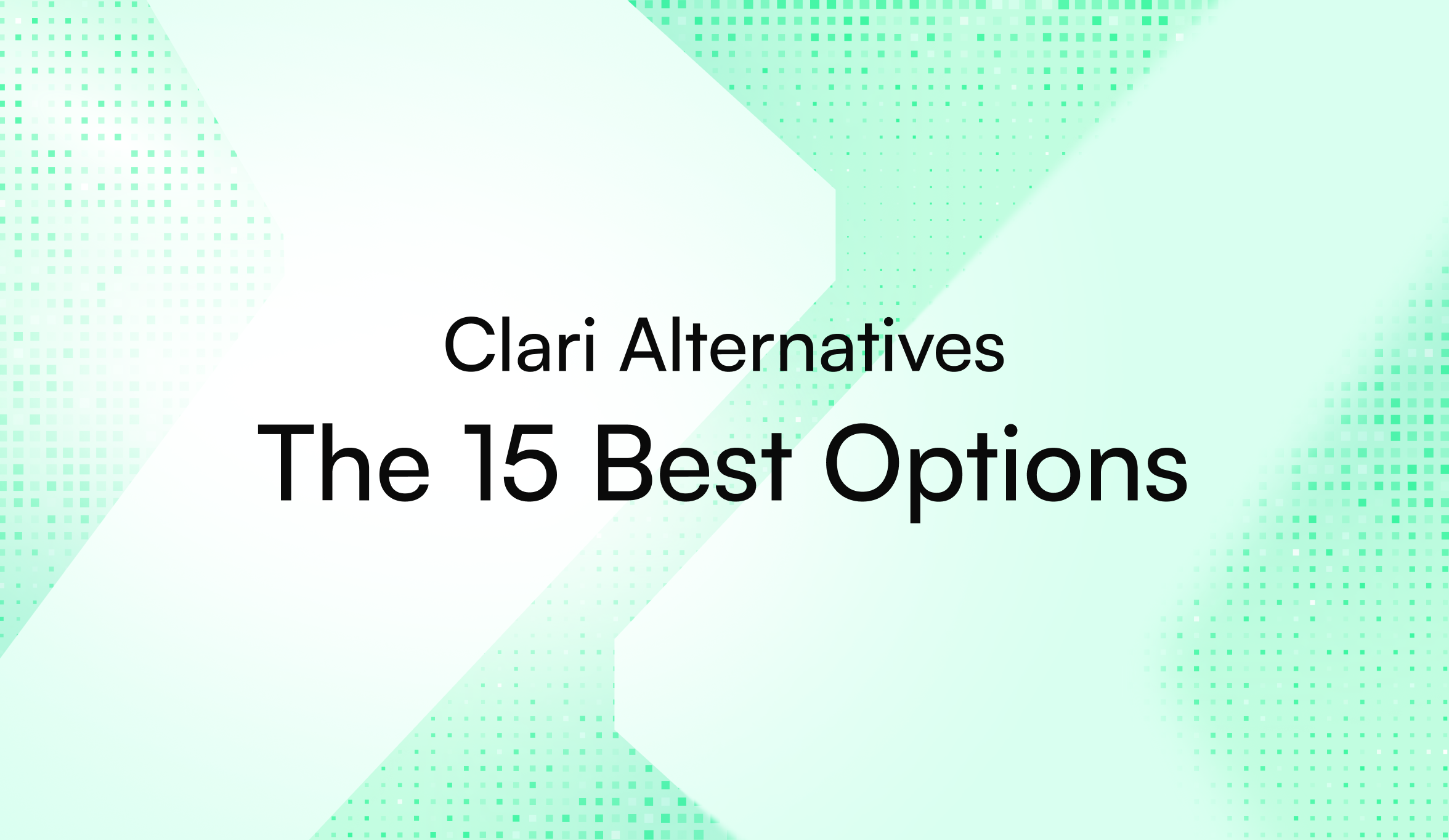 Top 15 Clari Alternatives and Competitors to Consider in 2026