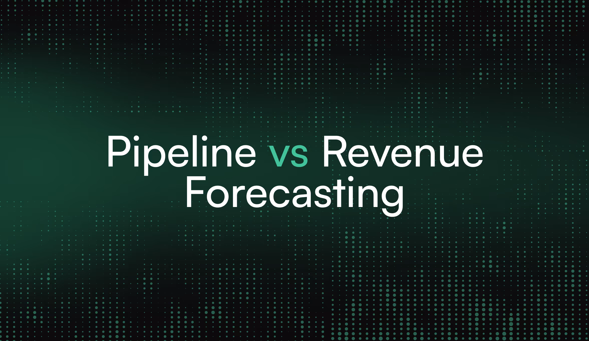 Pipeline vs Revenue Forecasting: Why SaaS Teams Need Both