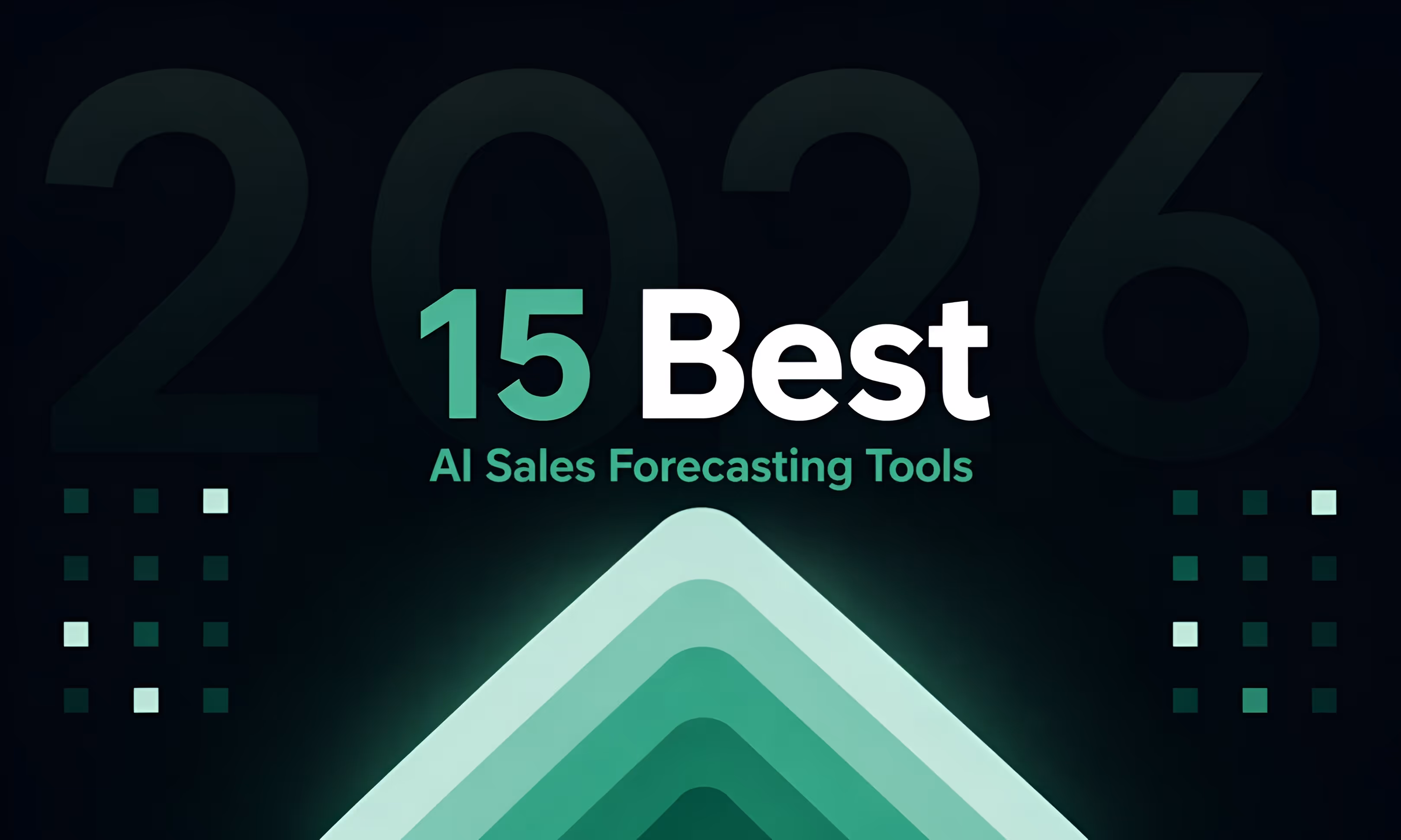 15 Best AI Sales Forecasting Tools in 2026, Compared by Accuracy, Price, and Fit
