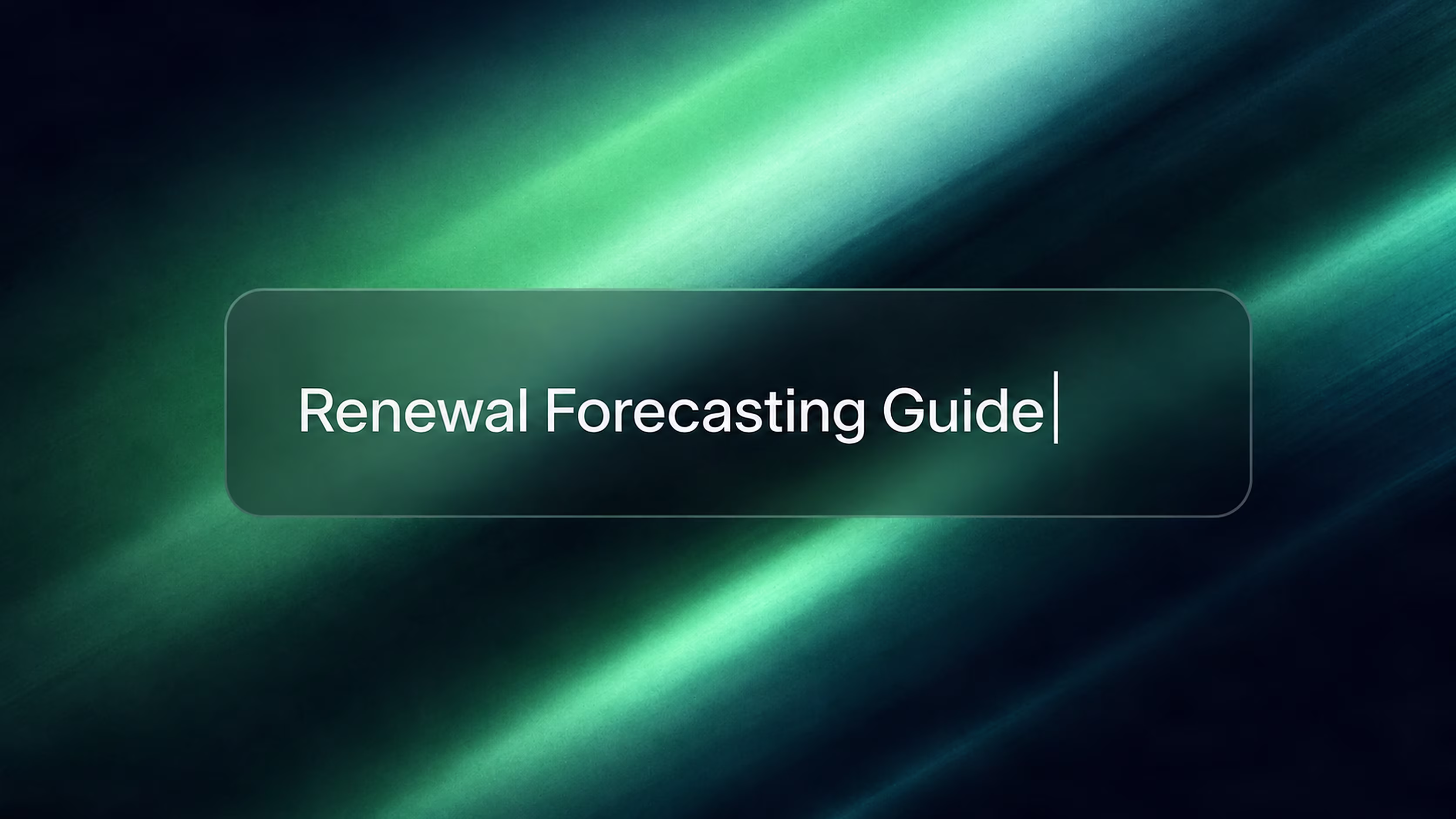 Renewal Forecasting Guide for Sales and CS Team