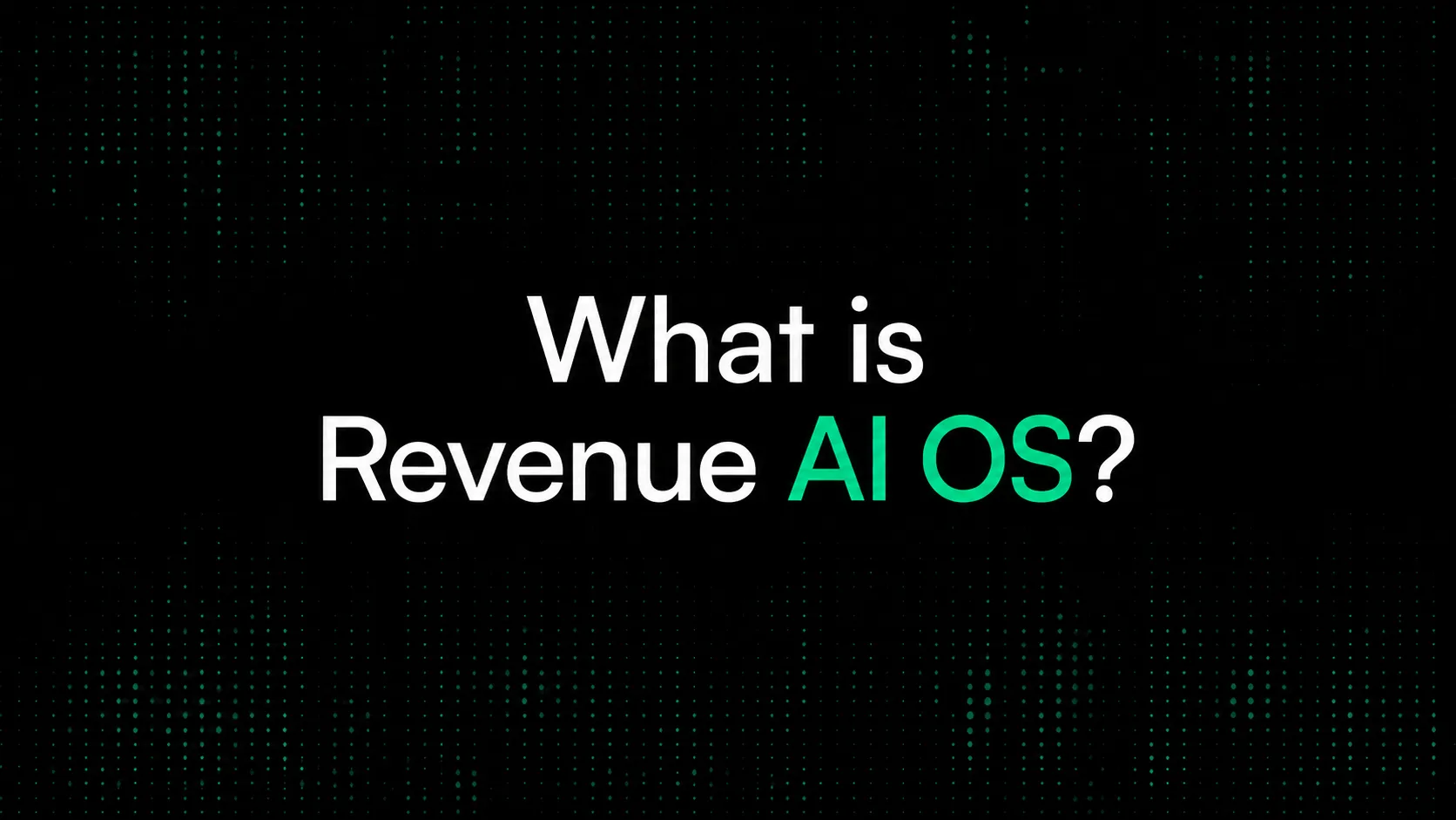 Revenue AI OS: The New Operating Layer for Revenue Teams