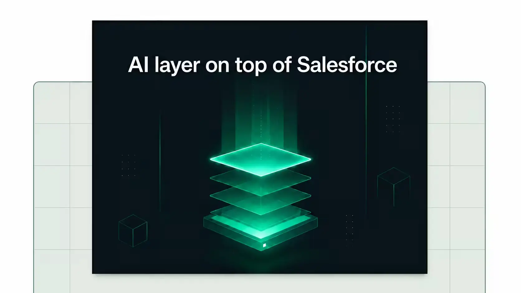 Why Every Sales Team Needs an AI Layer on Top of Salesforce