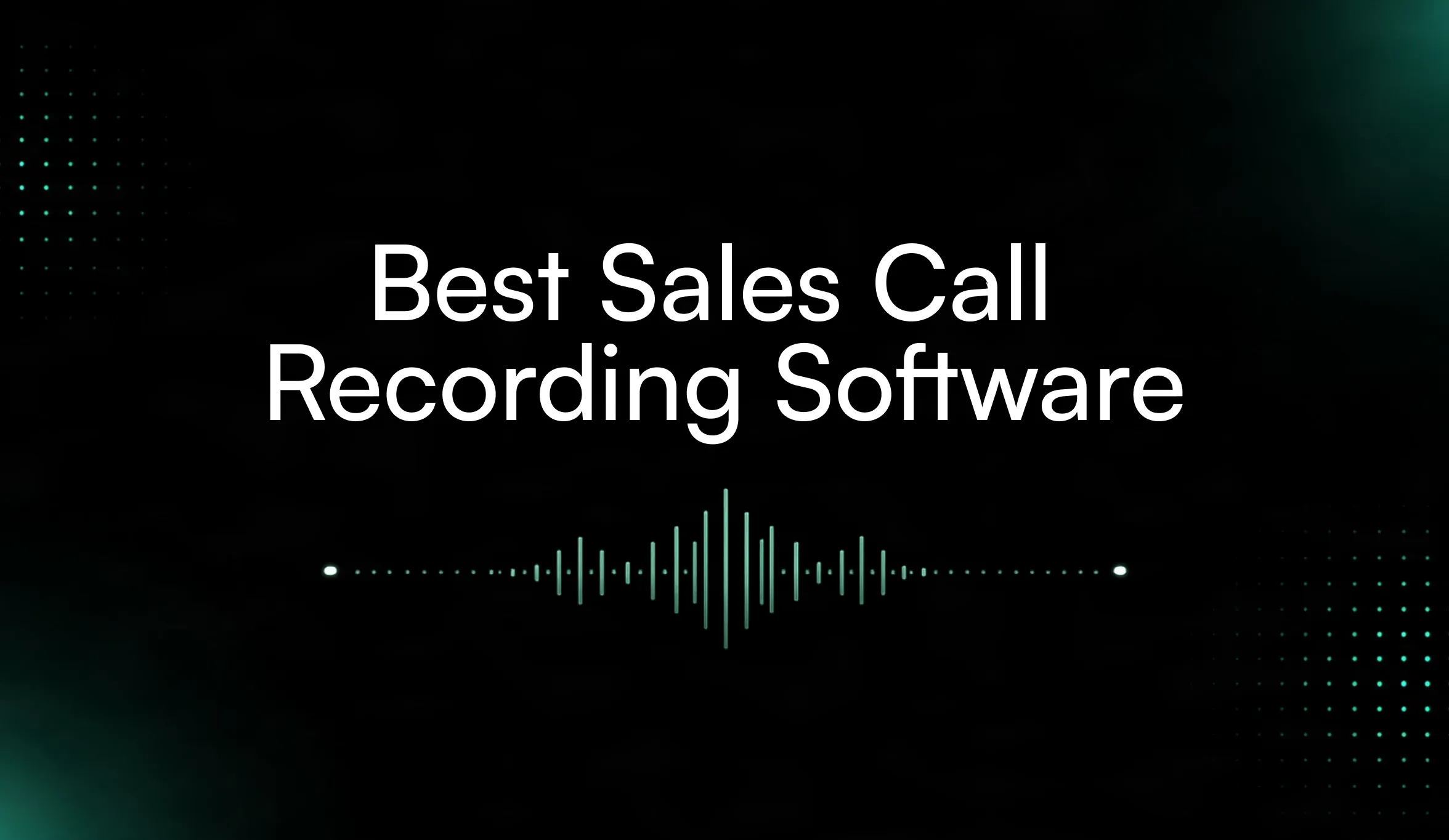 10 Best Sales Call Recording Software in 2026