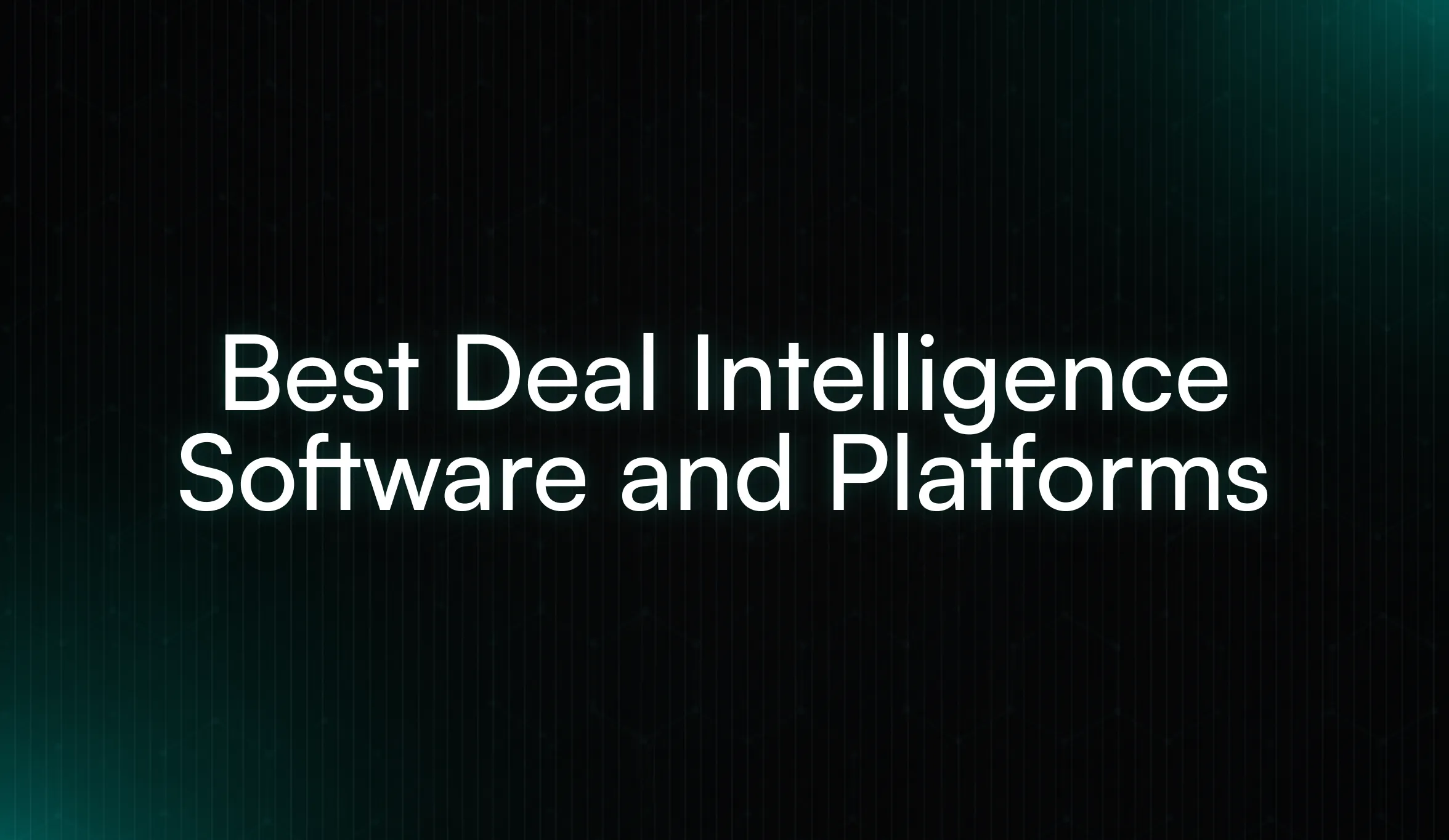 Best Deal Intelligence Software and Platforms (2026)