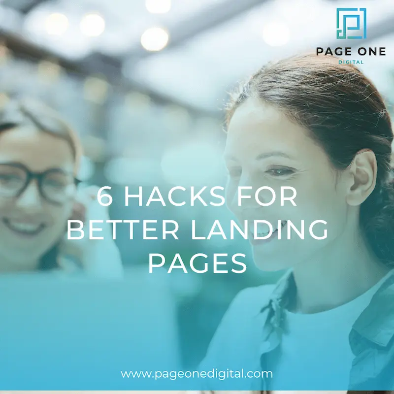 6 Hacks for Better Landing Pages