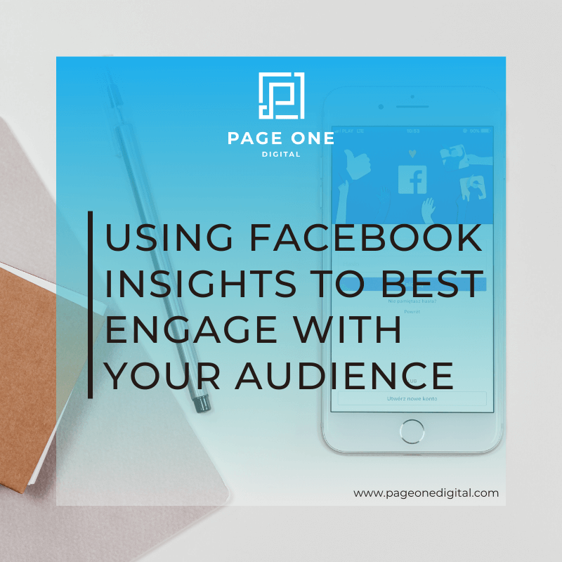 Using Facebook Insights to Best Engage with your Audience