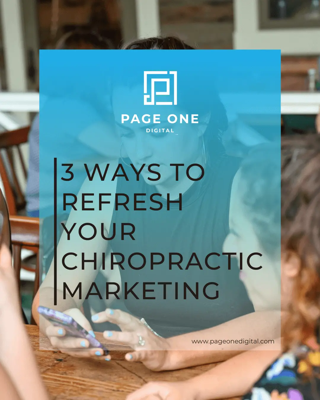3 Ways to Refresh Your Chiropractic Marketing