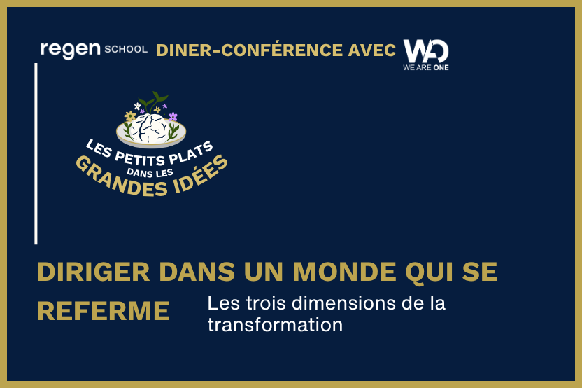 Diner-conférence : Diriger dans un monde qui se referme : les trois dimensions de la transformation