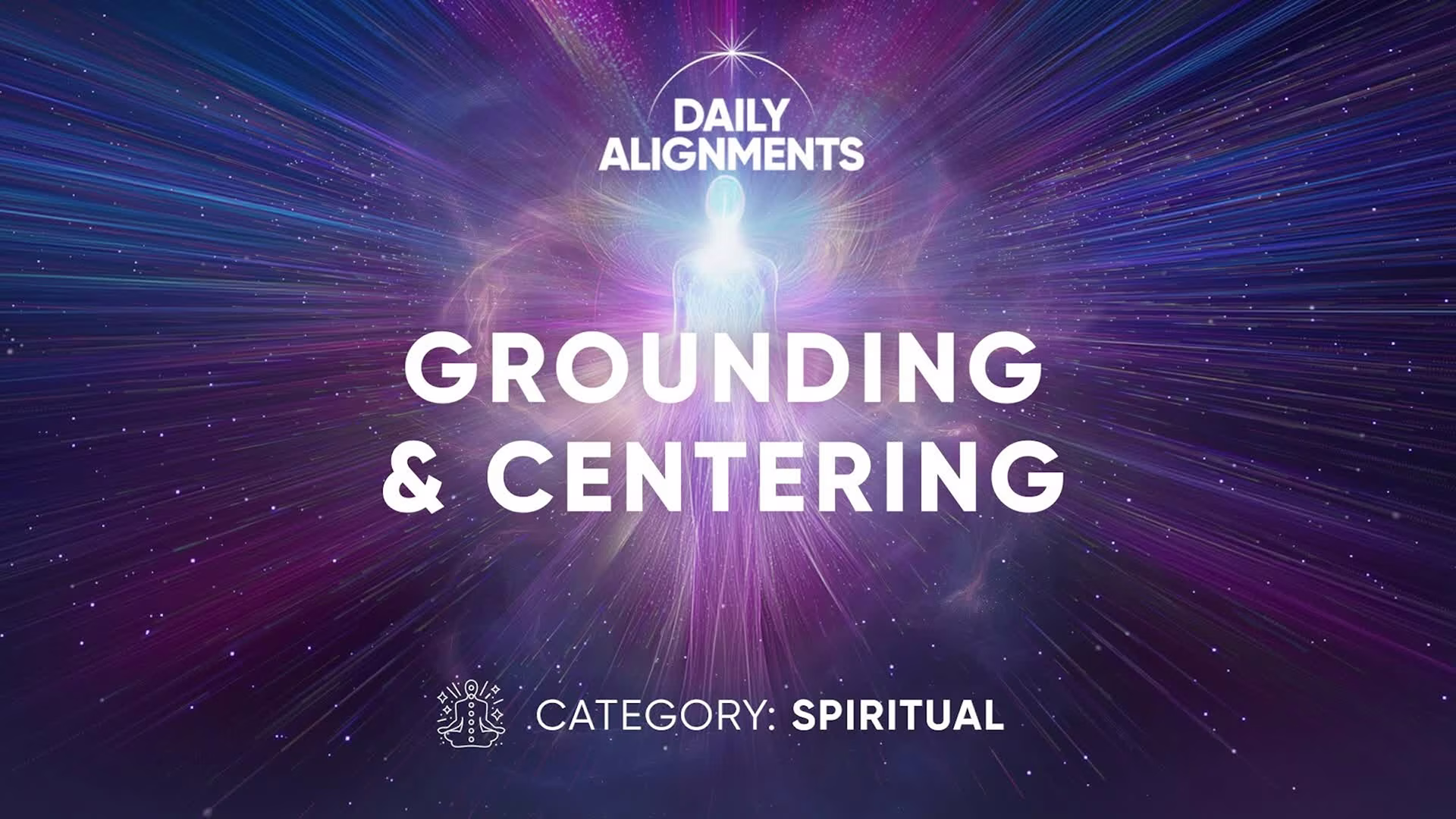 Grounding & Centering (Category: Spiritual)