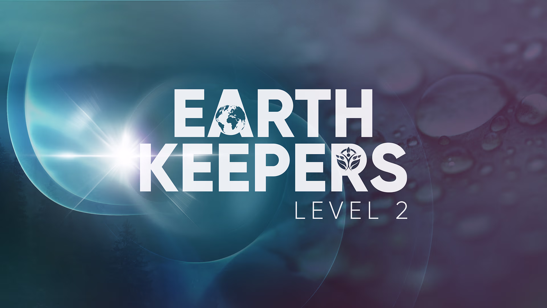 Earth Keepers: Level 2