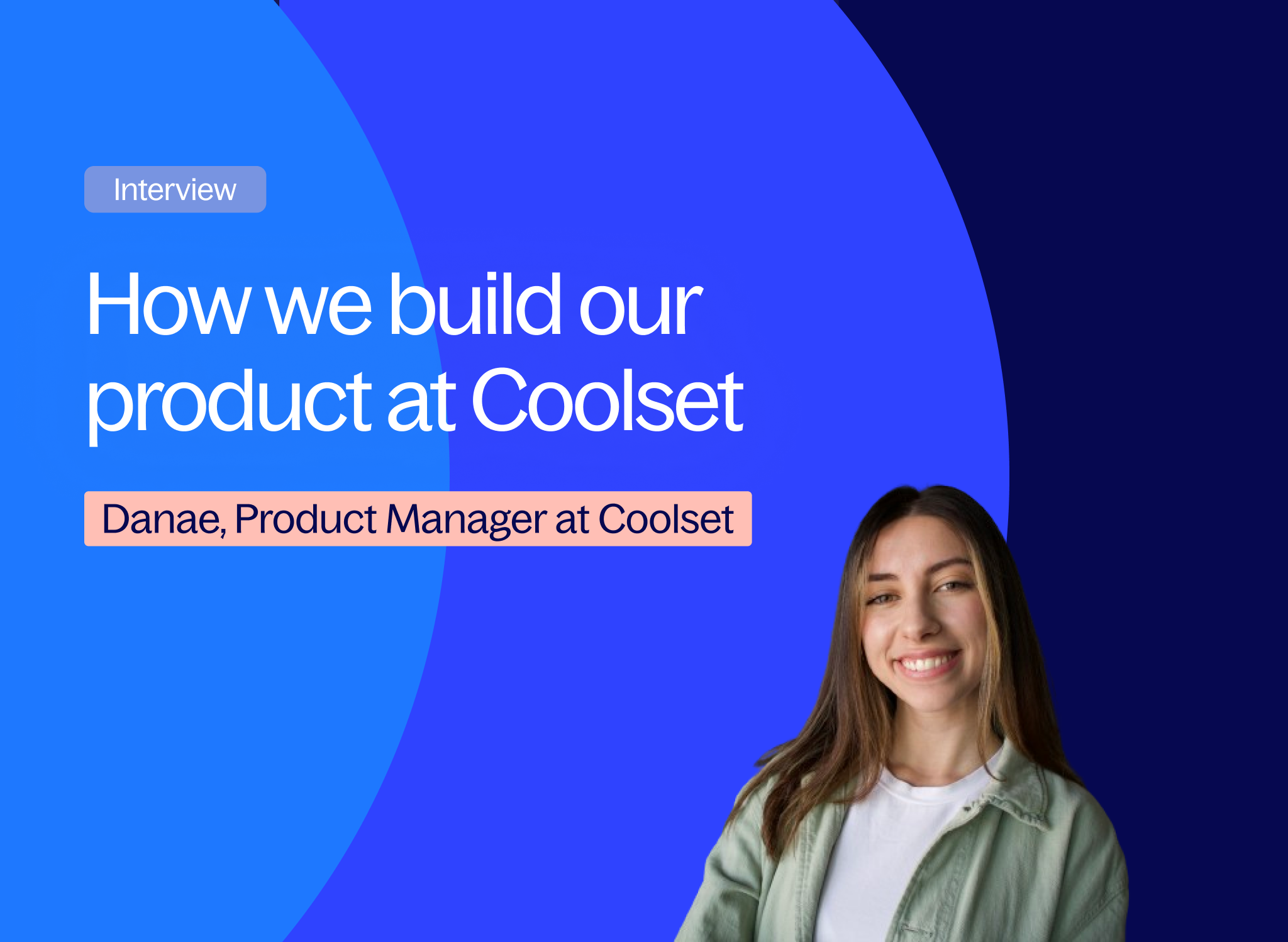 Meet our team: an interview with our Product Manager - Coolset