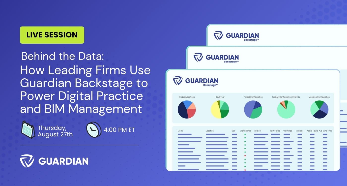Behind the Data: How Leading Firms Use Guardian Backstage to Power Digital Practice and BIM Management