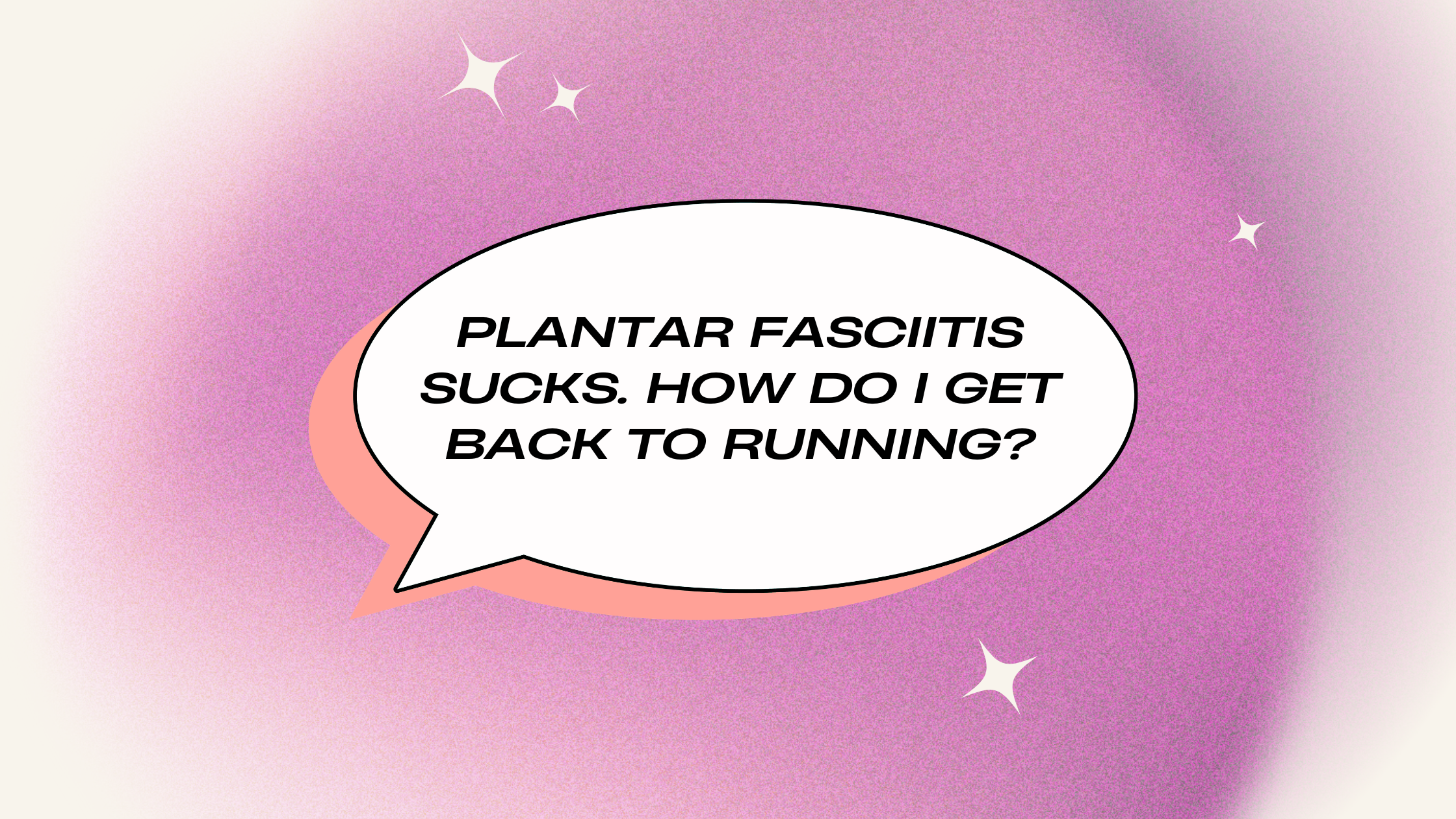 Returning to running post plantar fasciitis