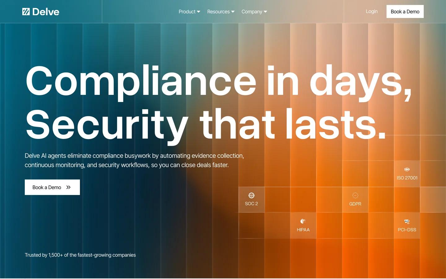 Delve homepage: Compliance in days, Security that lasts, over the teal and orange hero with SOC 2, HIPAA, GDPR and ISO 27001 tiles