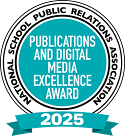National School Public Relations Association 2025 Publication and Digital Media Excellence Award