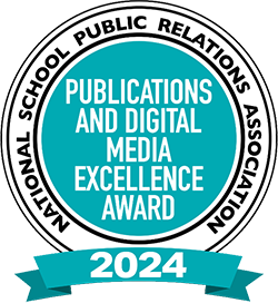 National School Public Relations Association 2024 Publication and Digital Media Excellence Award