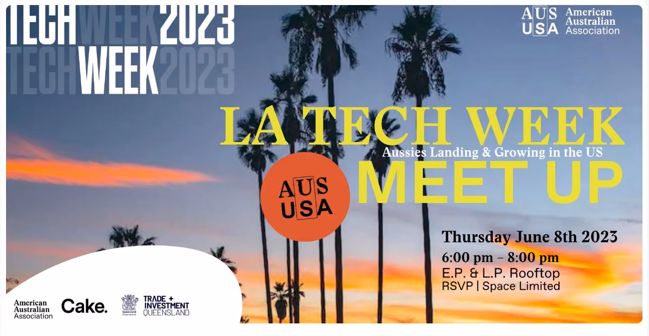 LA Tech Week Meetup Landing & Growing in the US