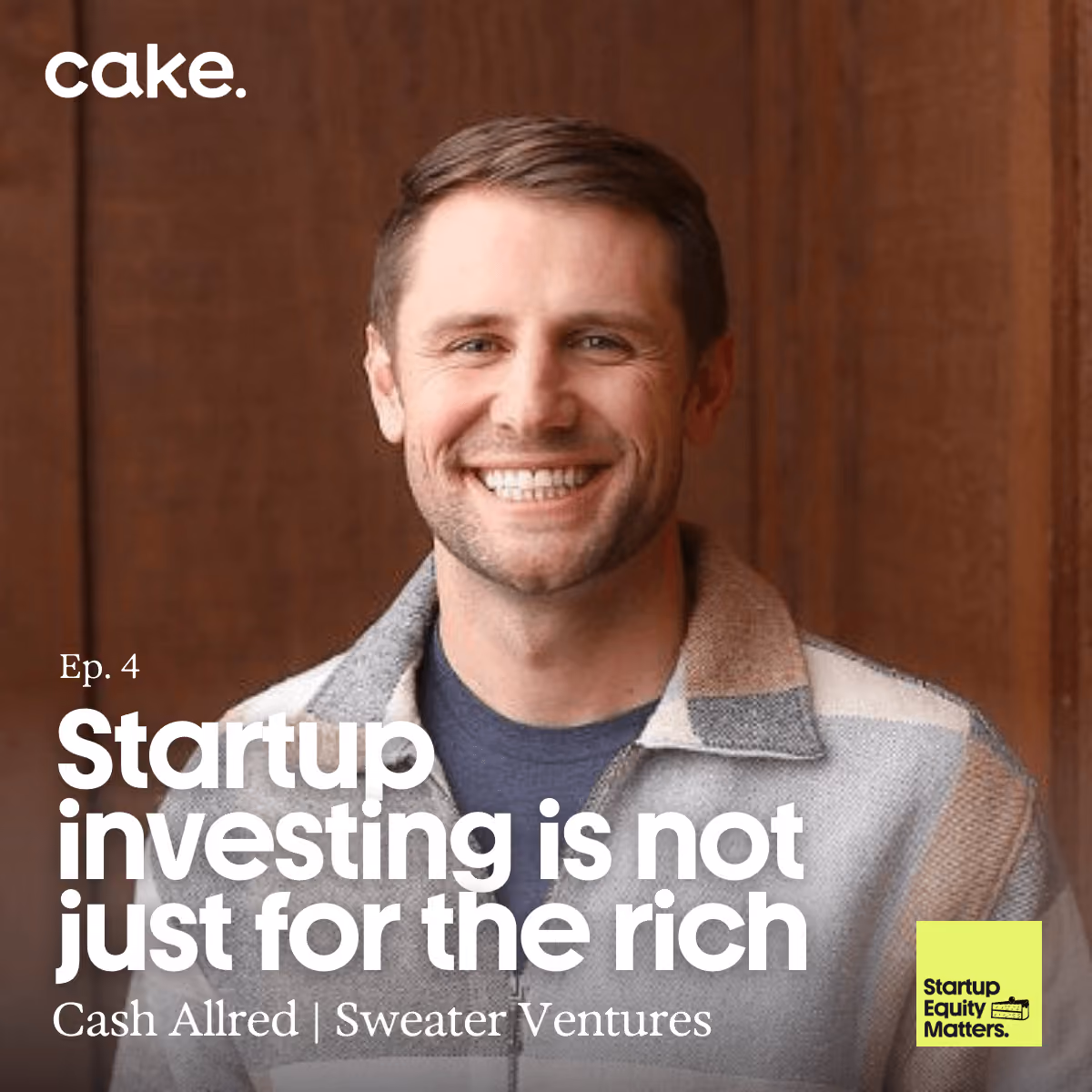 Startup investing is not just for the rich with Cash Allred
