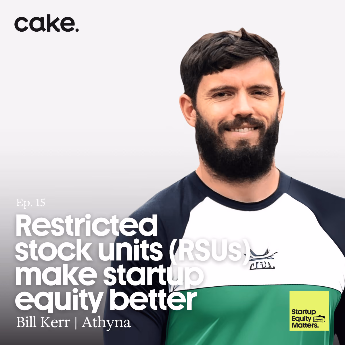 Restricted stock units (RSUs) make startup equity better with Bill Kerr
