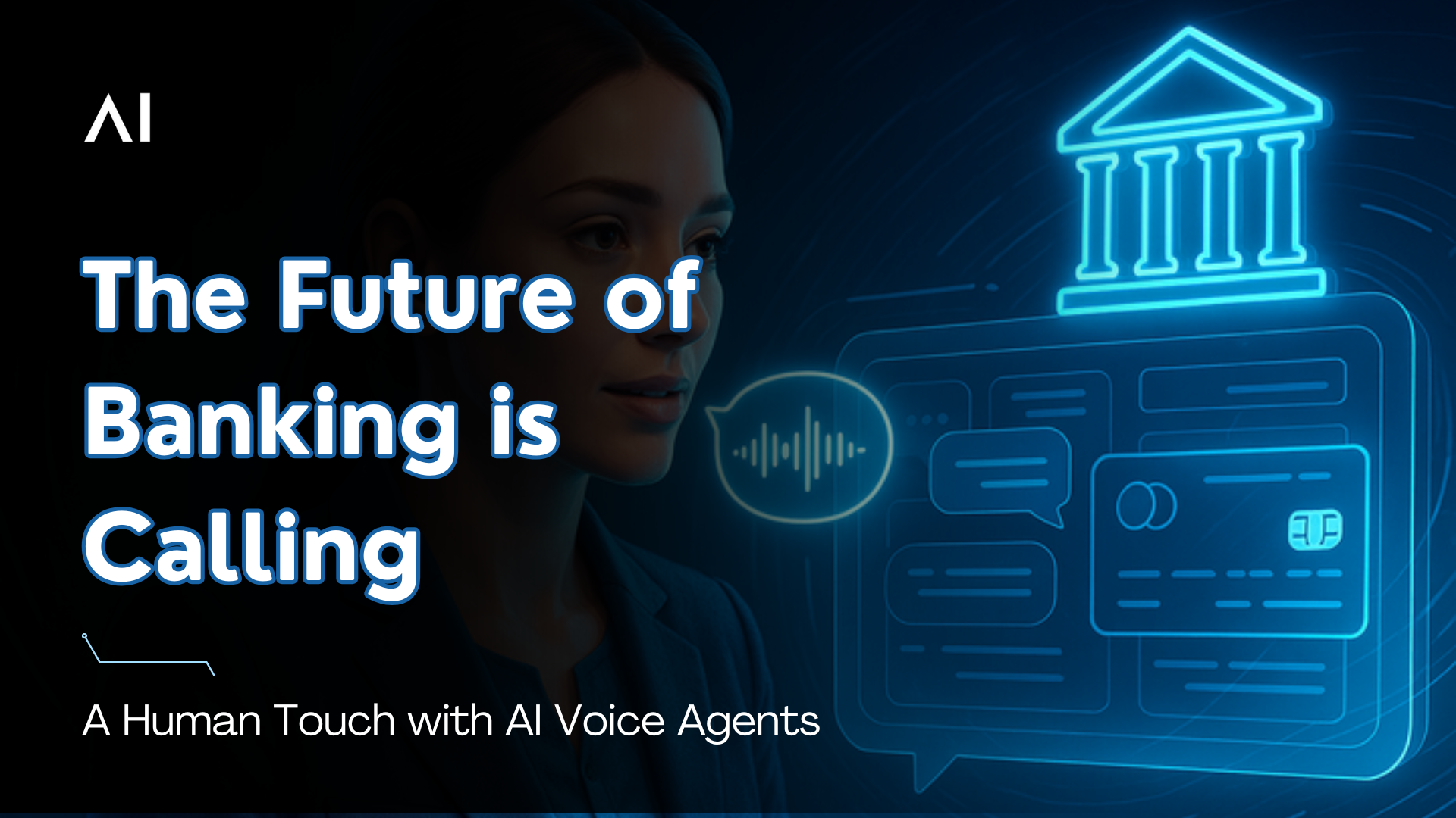 The Future of Banking is Calling: A Human Touch with AI Voice Agents