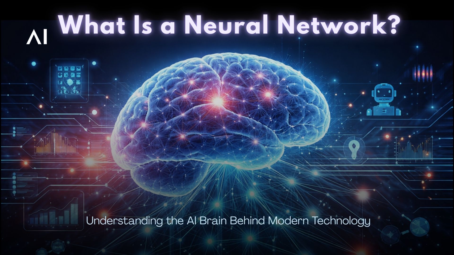 What Is a Neural Network? Understanding the AI Brain Behind Modern Technology