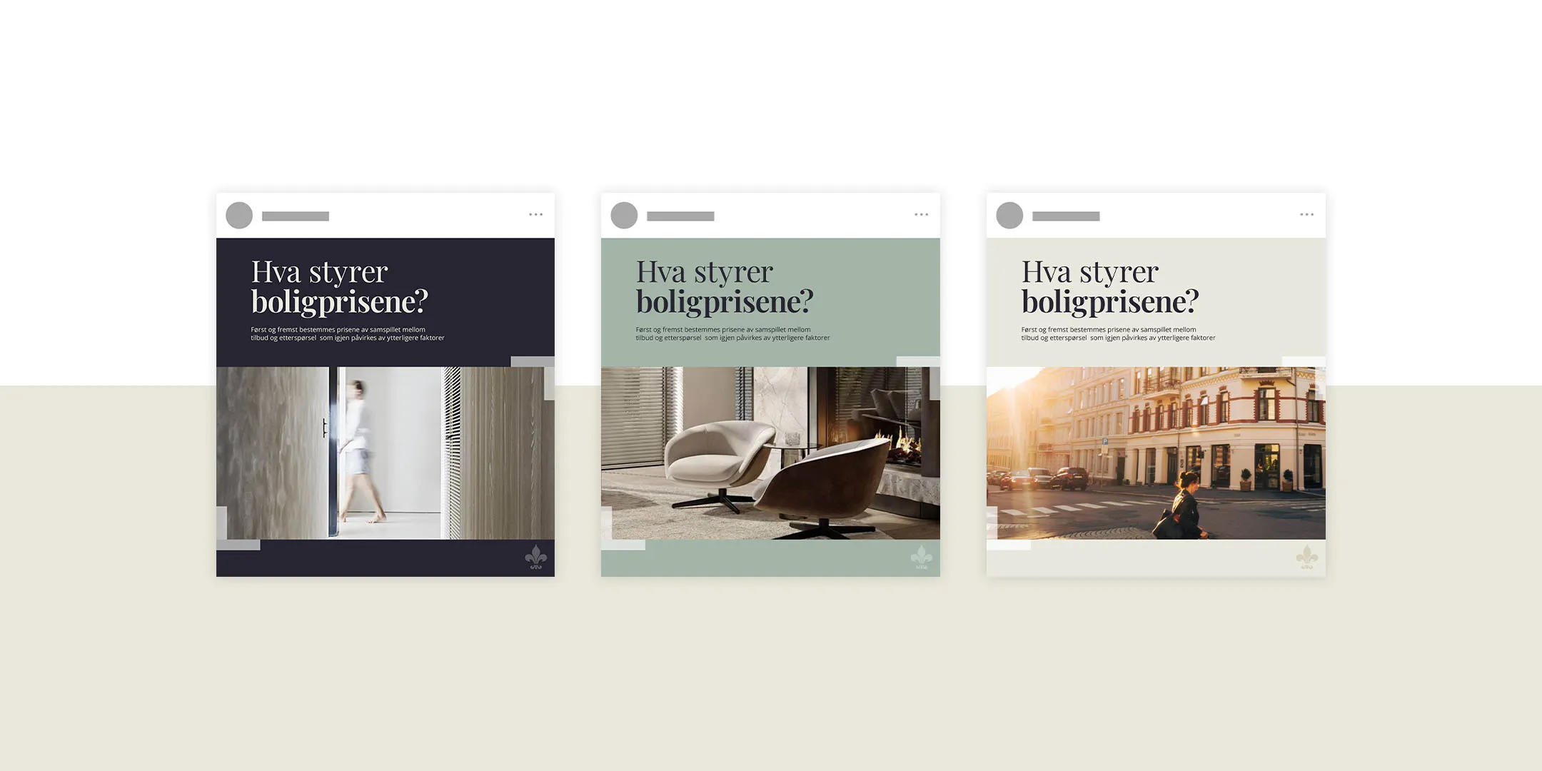 Tre kvadratiske innlegg med tittelen «Hva styrer boligprisene?»; det første viser en person som går forbi en dør, det andre viser to moderne stoler foran en peis, og det tredje viser en person som krysser en solfylt gate med klassiske bygninger i bakgrunnen.