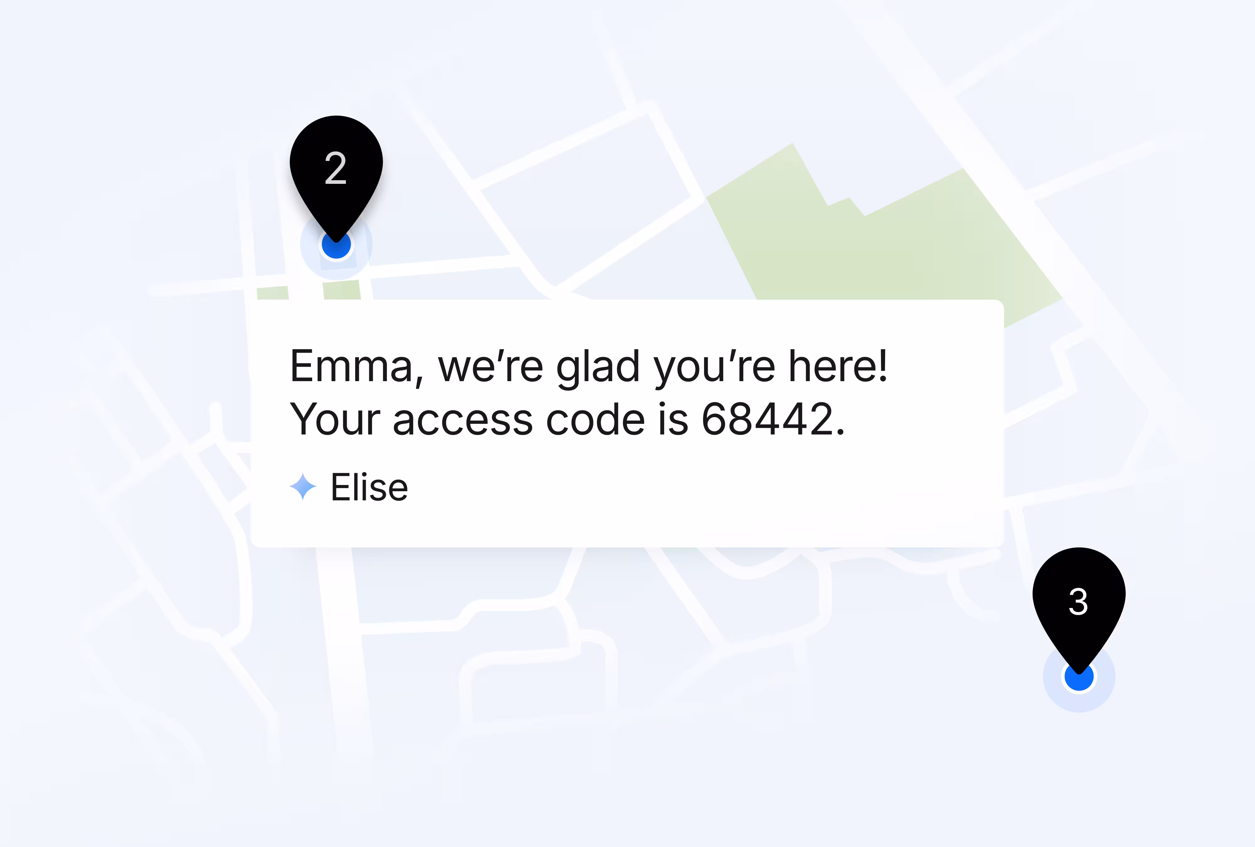 Map background with two location pins labeled 2 and 3, and a message reading: ‘Emma, we’re glad you’re here! Your access code is 68442. - Elise’