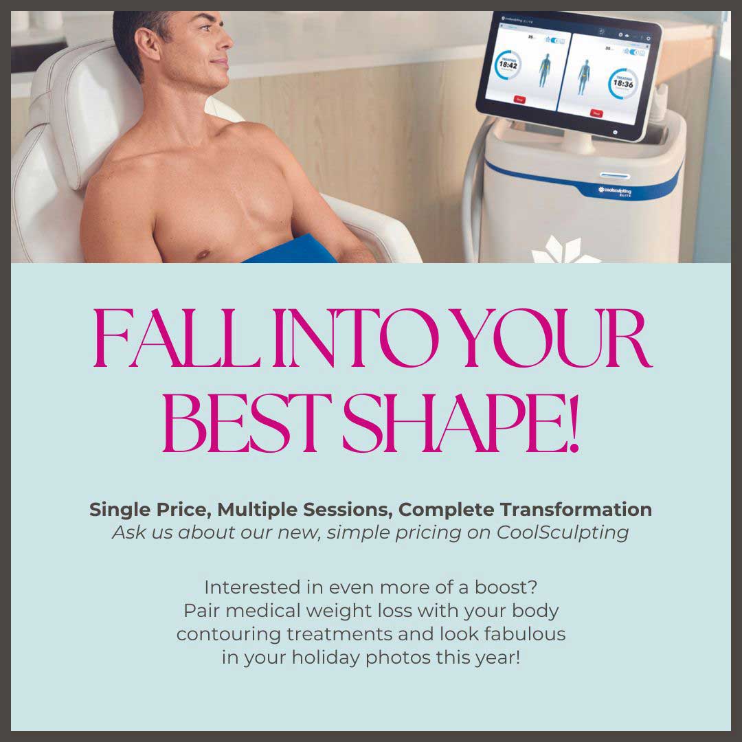 Fall Into Your Best Shape, Learn More About Our Simple Pricing for Coolsculpting