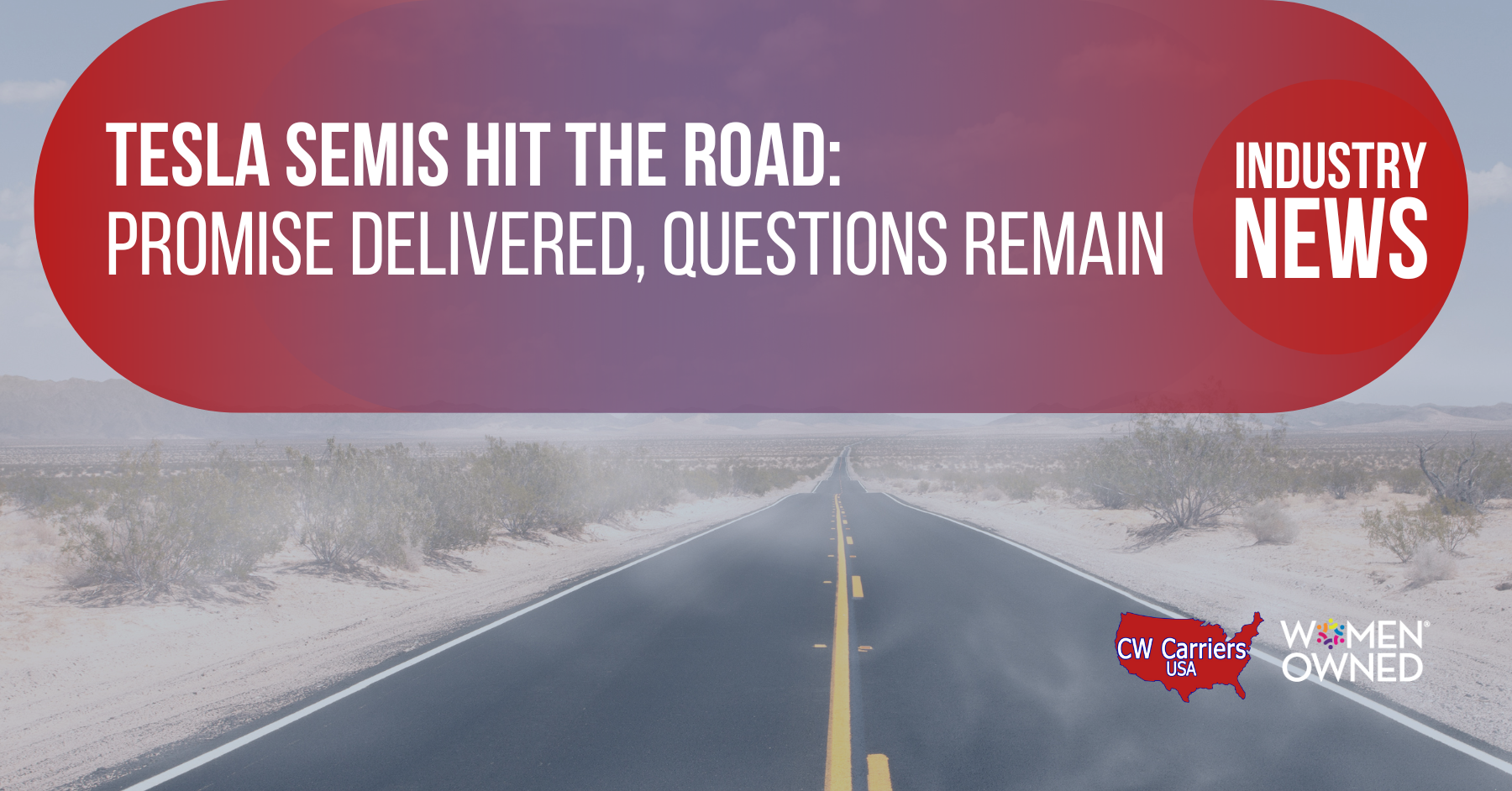 Tesla Semis Hit the Road: Promise Delivered, Questions Remain