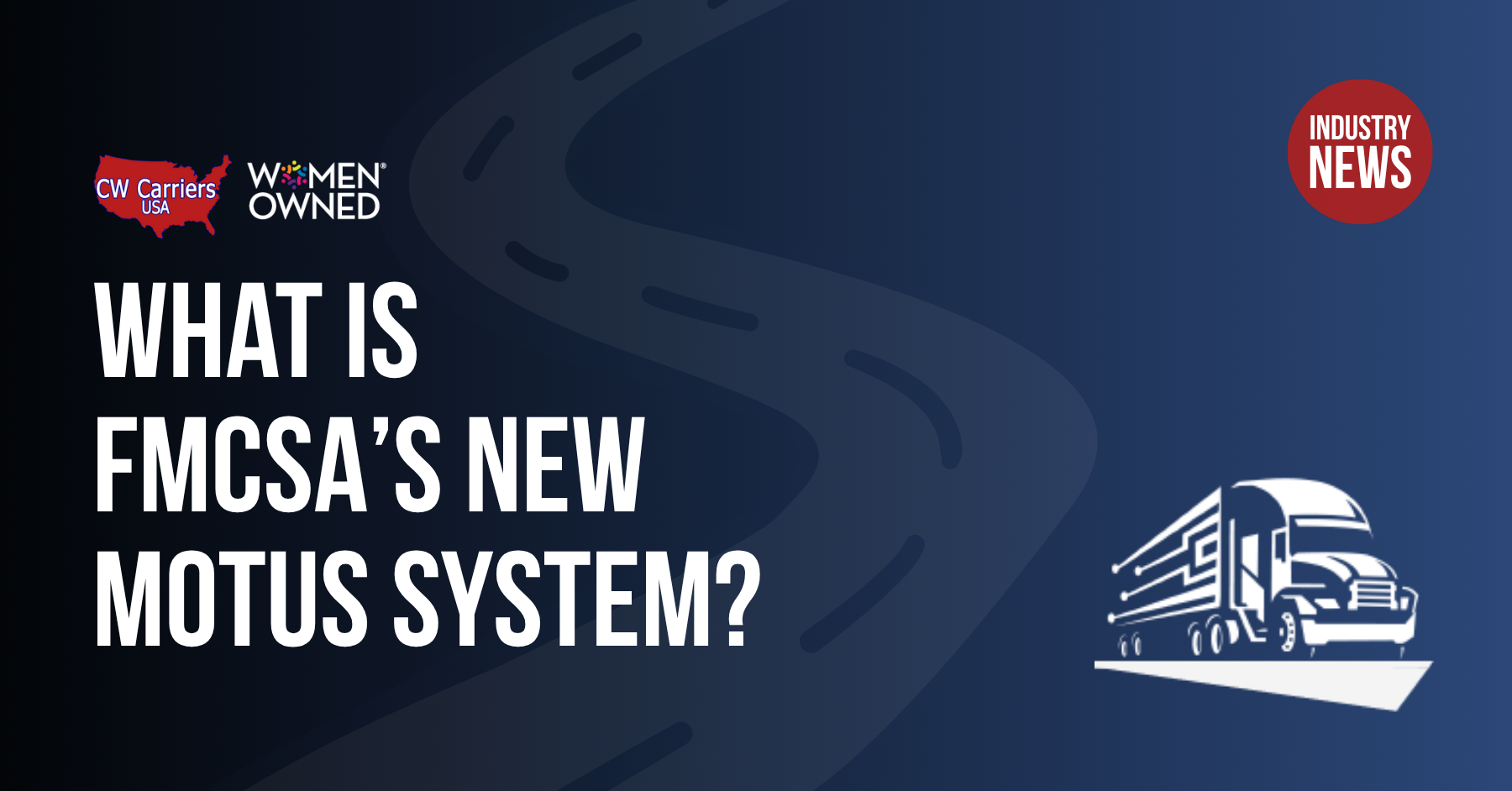 What Is FMCSA’s New Motus System?
