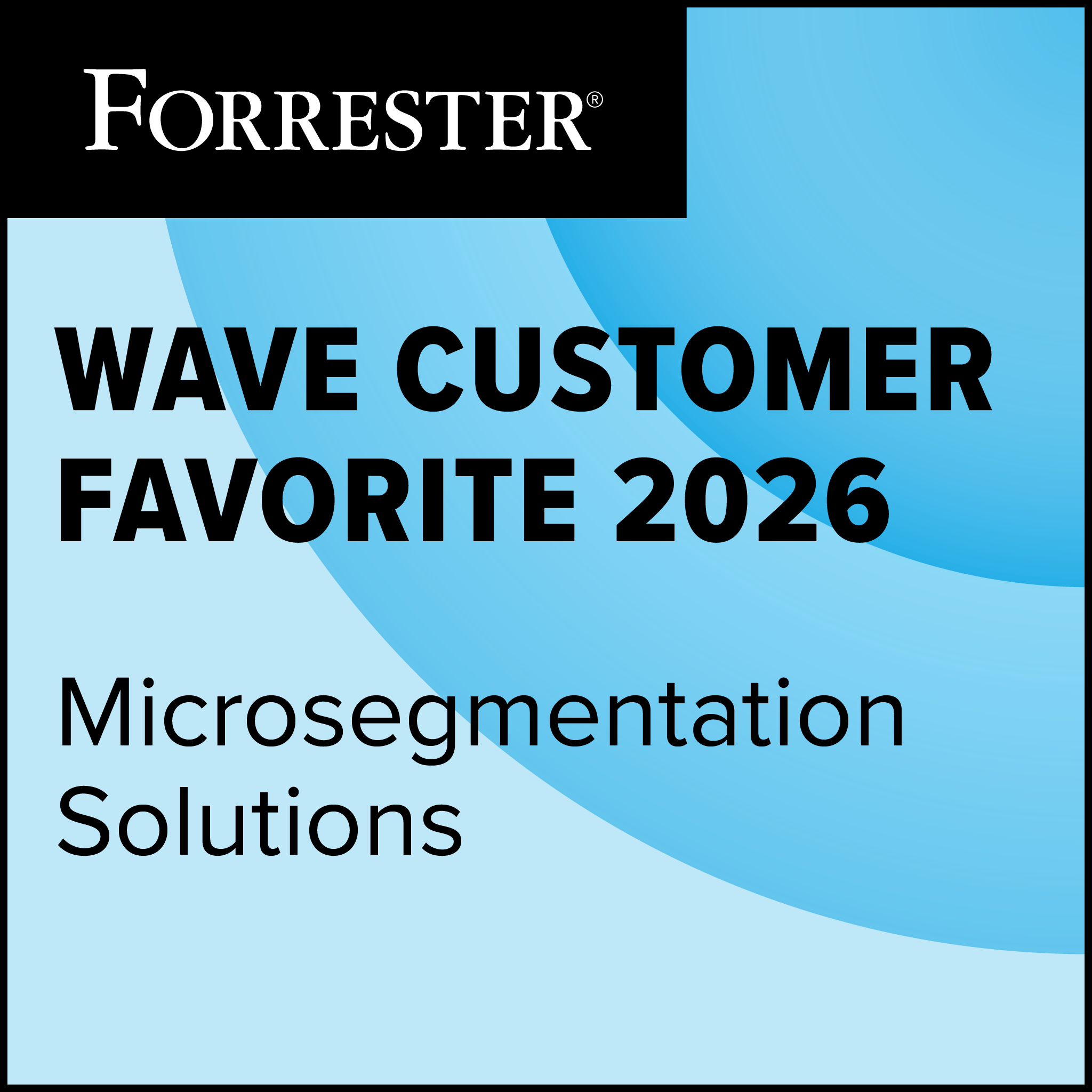 Forrester Wave Customer Favorite 2026 badge for Microsegmentation Solutions