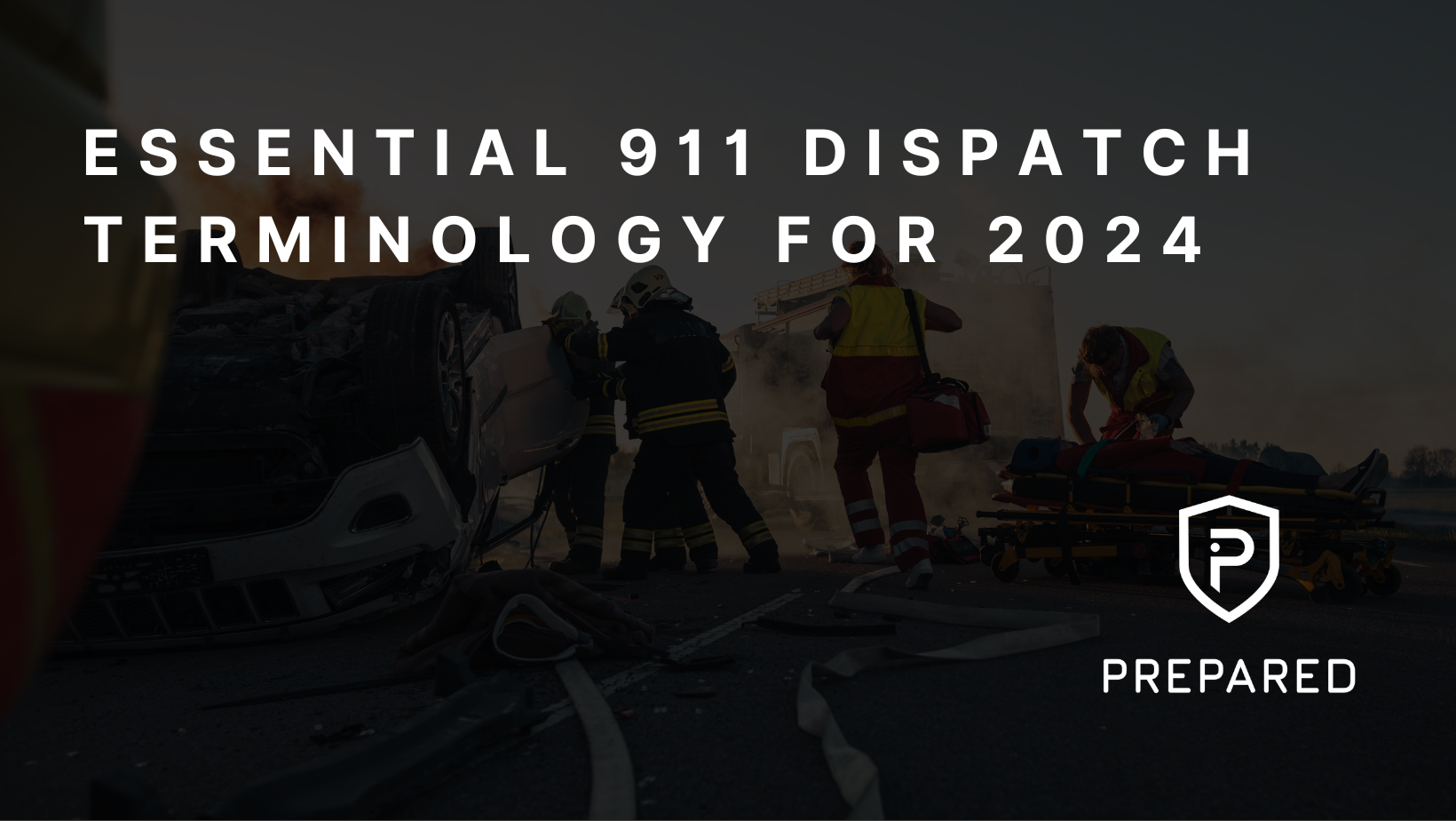 Prepared | Essential 911 Dispatcher Terminology for 2024