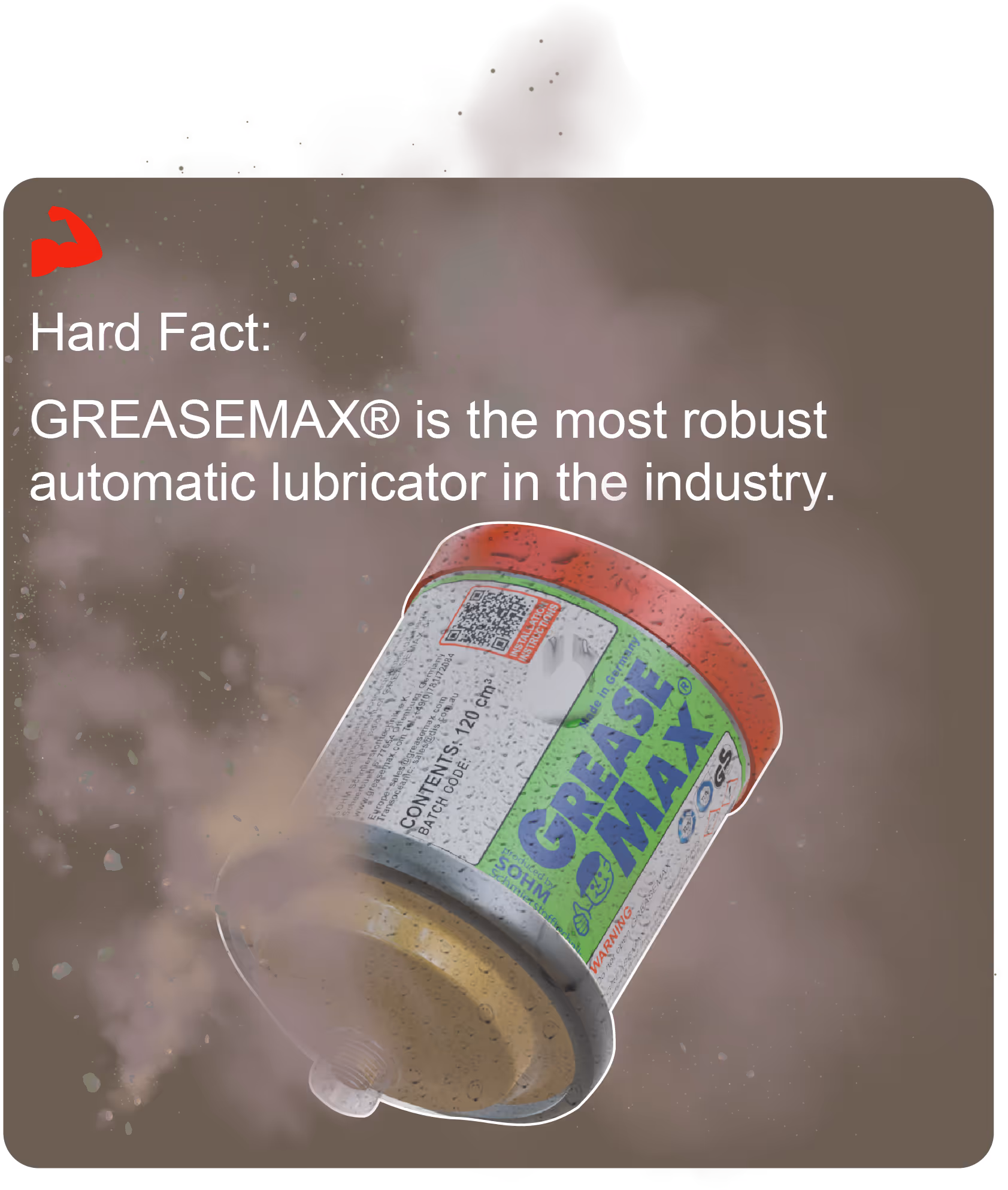 GREASEMAX ist der robusteste automatischer Schmierstoffgeber