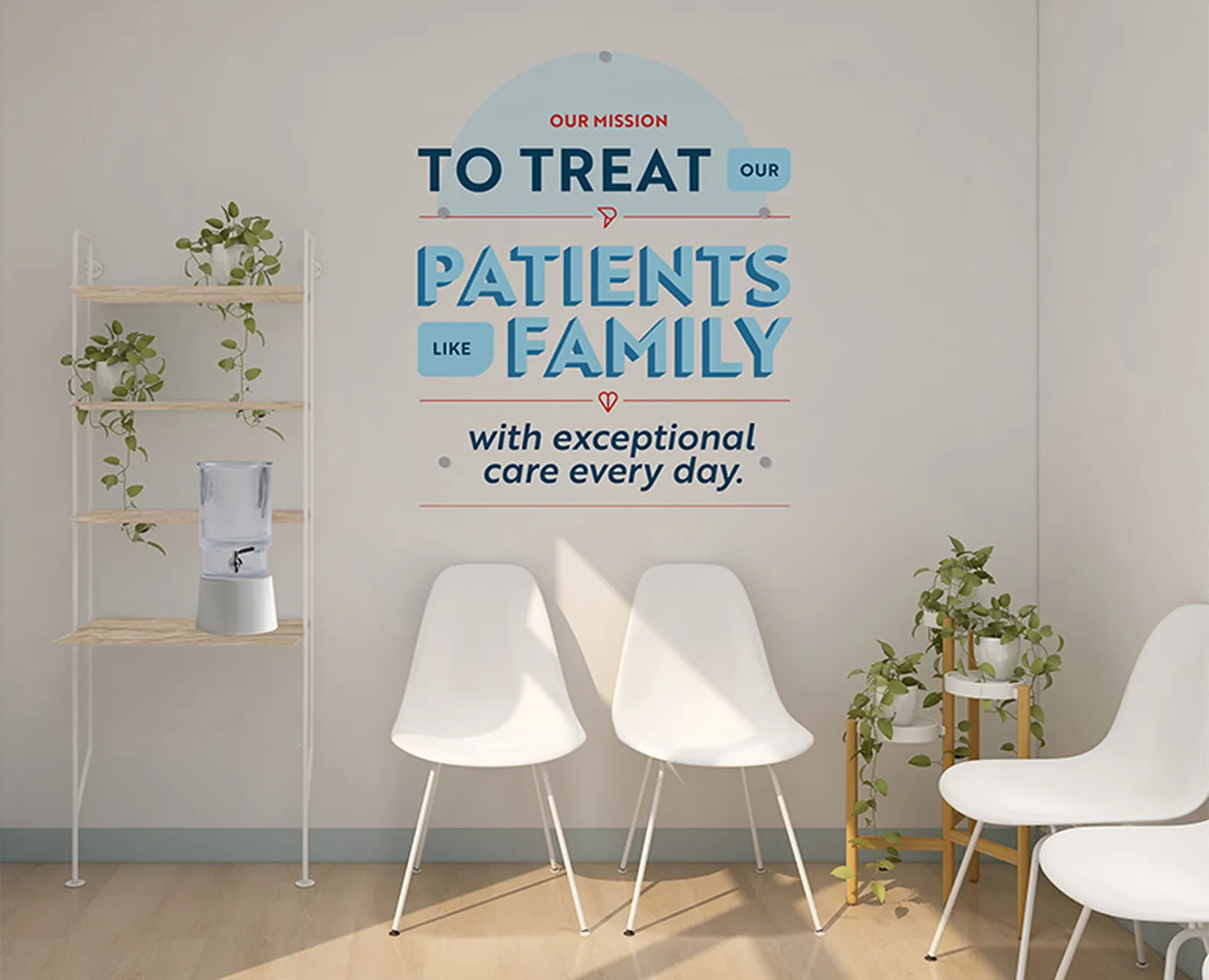 Waiting room with white chairs and plants, featuring wall text reading 'Our mission to treat our patients like family with exceptional care every day.'