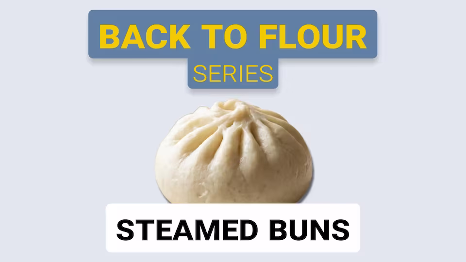Steamed Buns: Flour Control Behind Softness and Whiteness