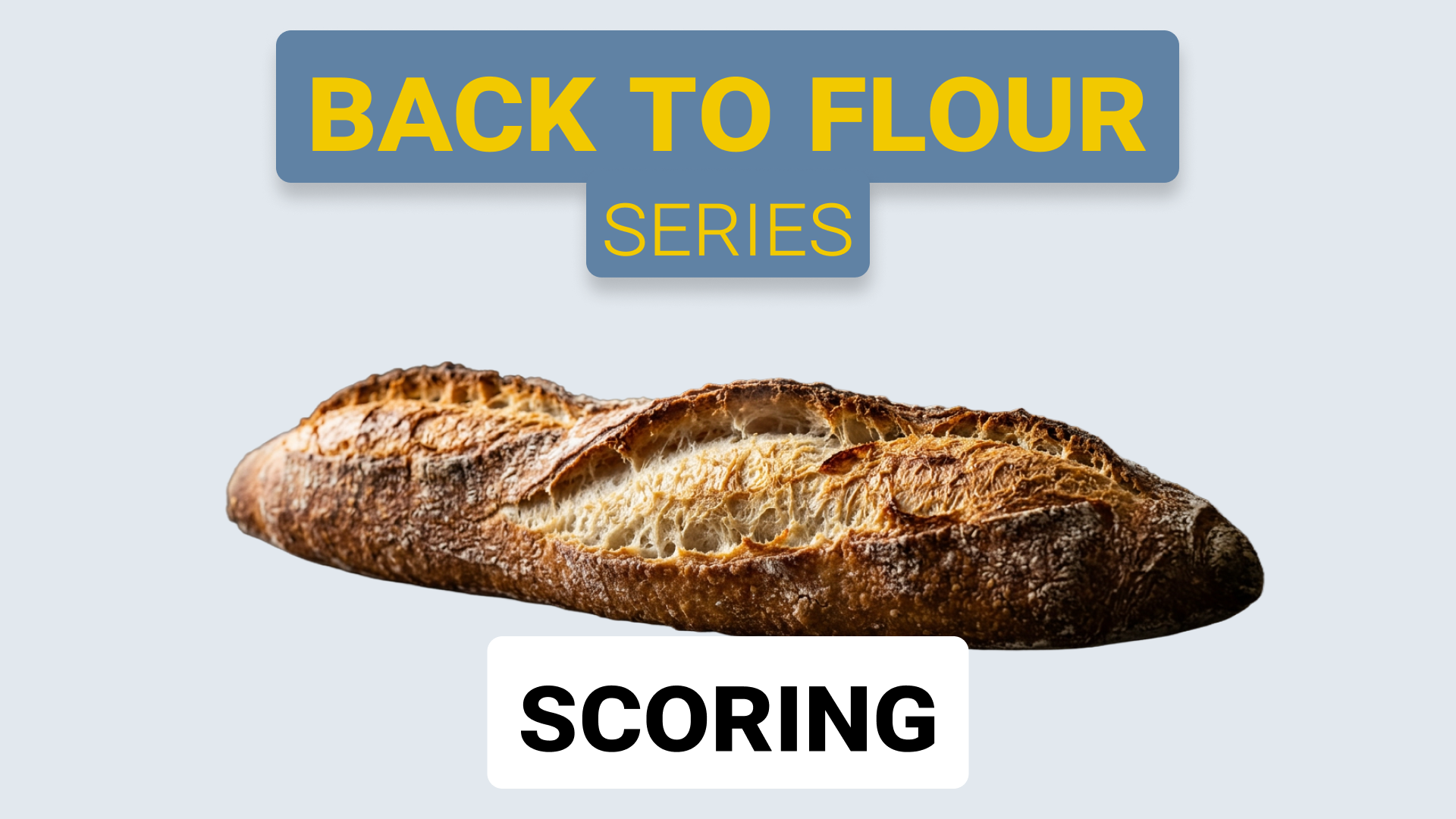 Scoring in Baked Products: The Baker's Signature, Shaped by Flour