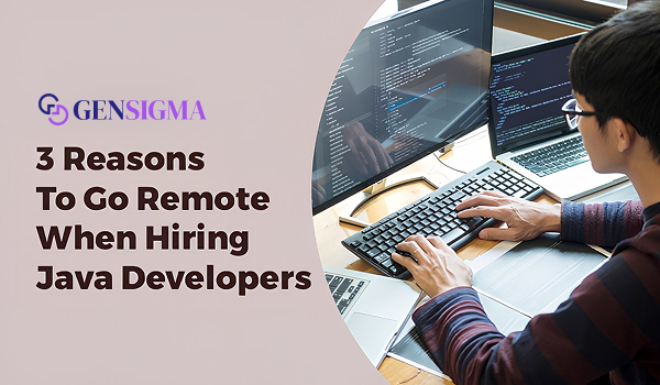 3 Reasons To Go Remote When Hiring a Java Developer