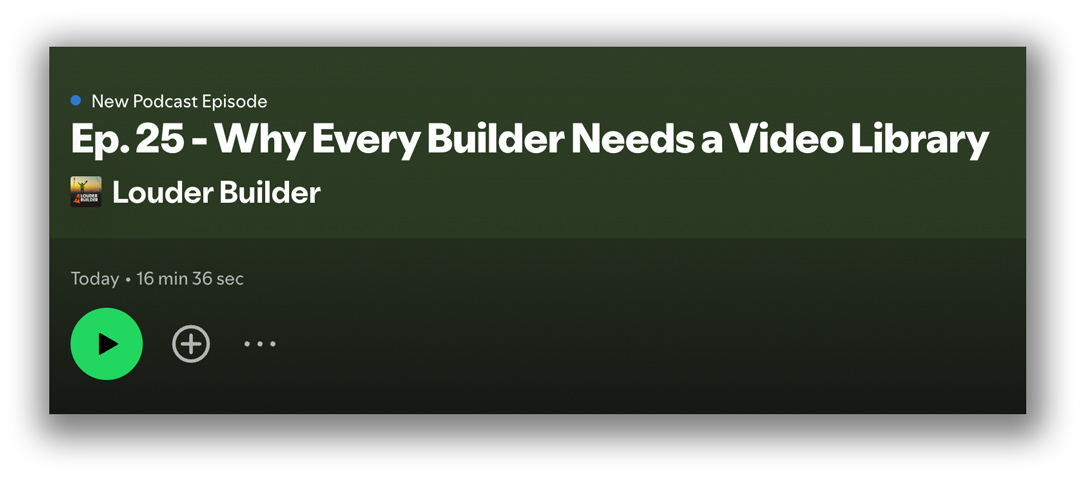 Listen to Louder Builder Podcast Episode 25 - Videos