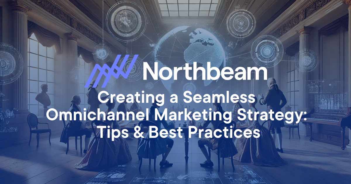 Northbeam presents a seamless omnichannel marketing strategy with a historical meeting room and futuristic digital elements, symbolizing innovation and best practices.