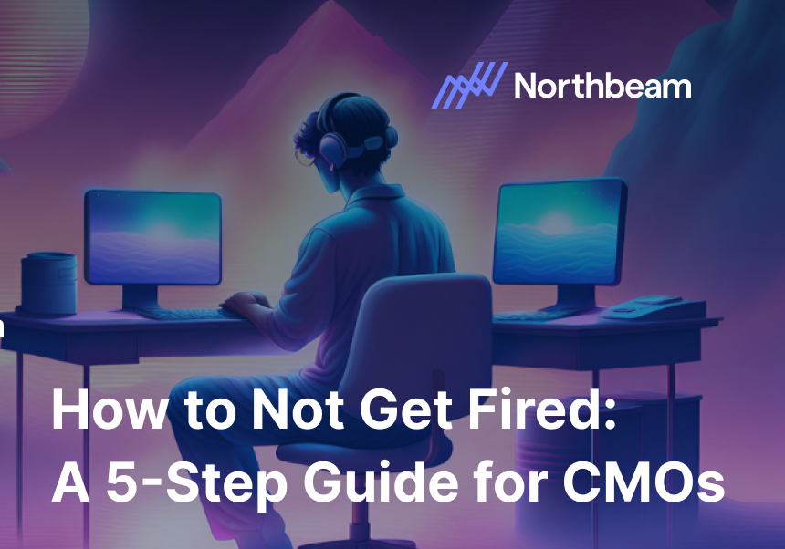 How to Not Get Fired: A 5-Step Guide for CMOs