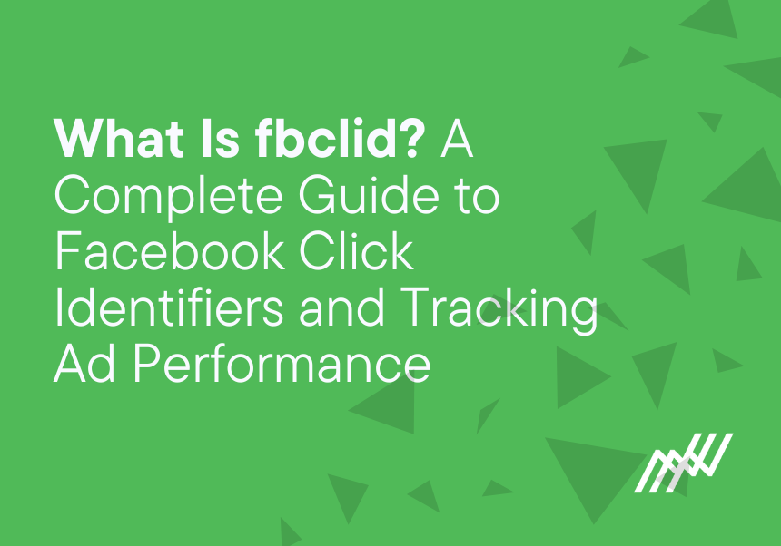 what-is-fcblid-guide-to-facebook-click-identifiers-and-tracking-ad-performance